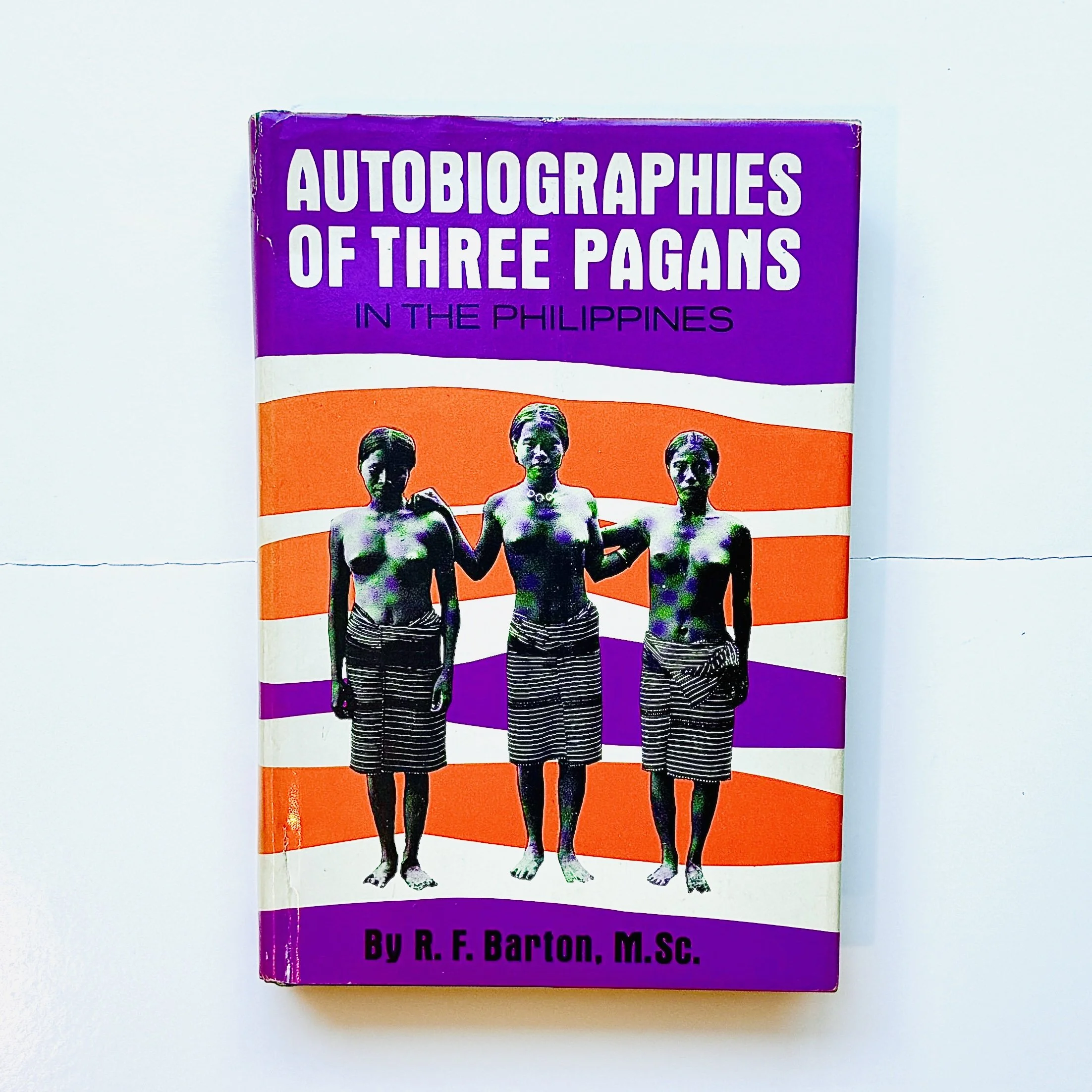 Autobiographies of Three Pagans
R. F. Barton, M.Sc.