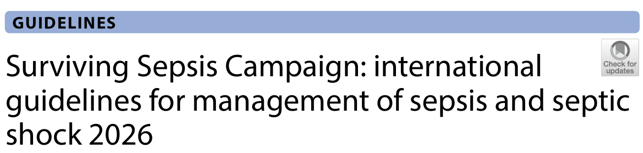 Surviving Sepsis Campaign : international guidelines for&nbsp;management of&nbsp;sepsis and&nbsp;septic shock 2026