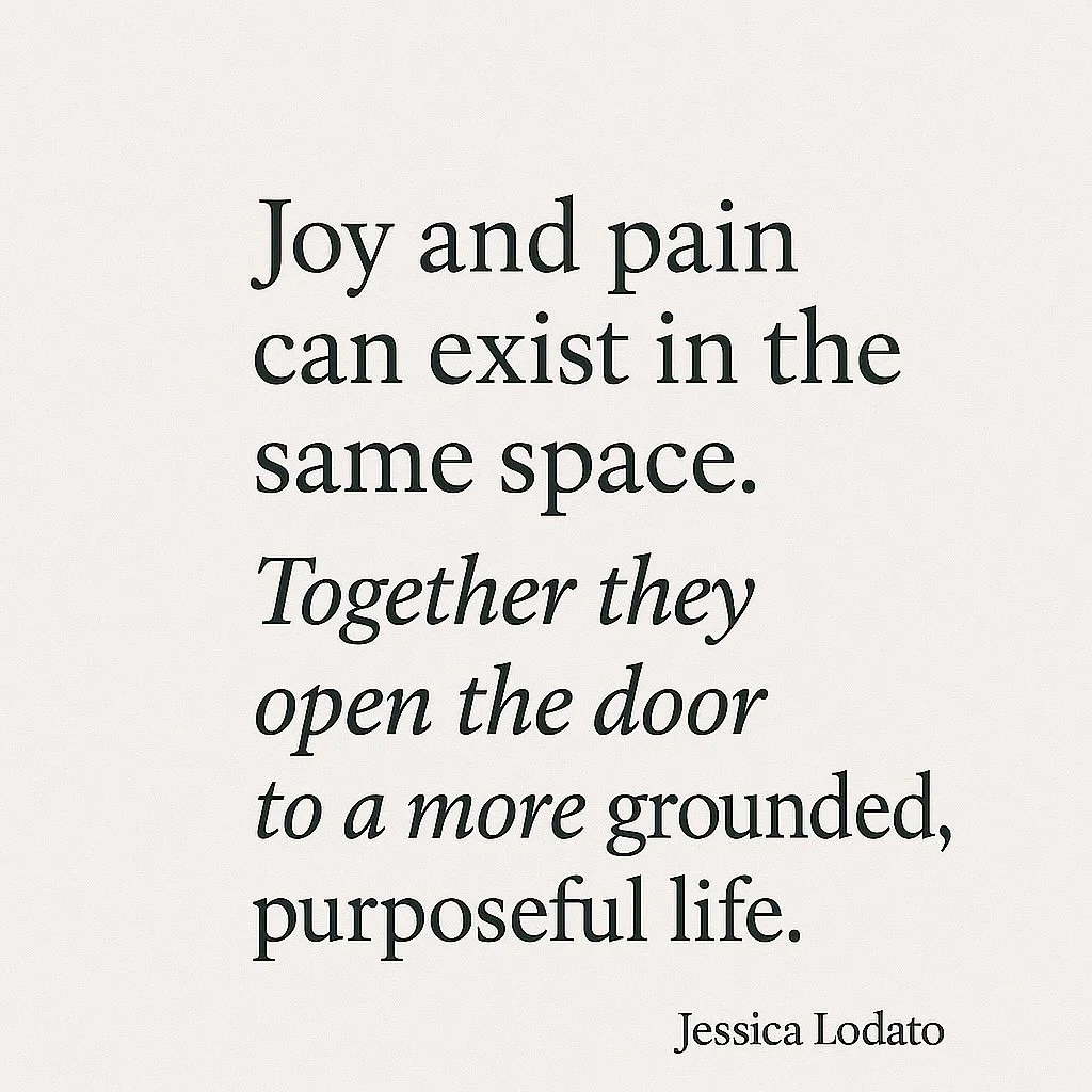Joy and pain can exist in the same space.

We often think of healing as the absence of pain.
But what if healing is actually the space where joy and pain walk side by side?

It is possible to move forward in life while still nurturing the pain that s