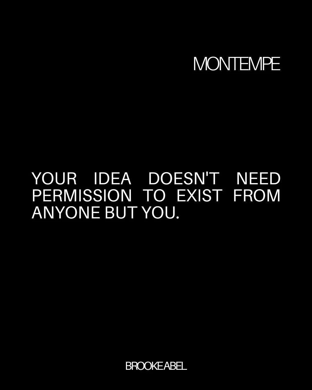 The gap between having a creative idea and bringing it to life isn't about your capability - it's about permission.

Maybe you're waiting for someone to tell you it's good enough, feasible enough, or ready enough to deserve attention.

That permissio