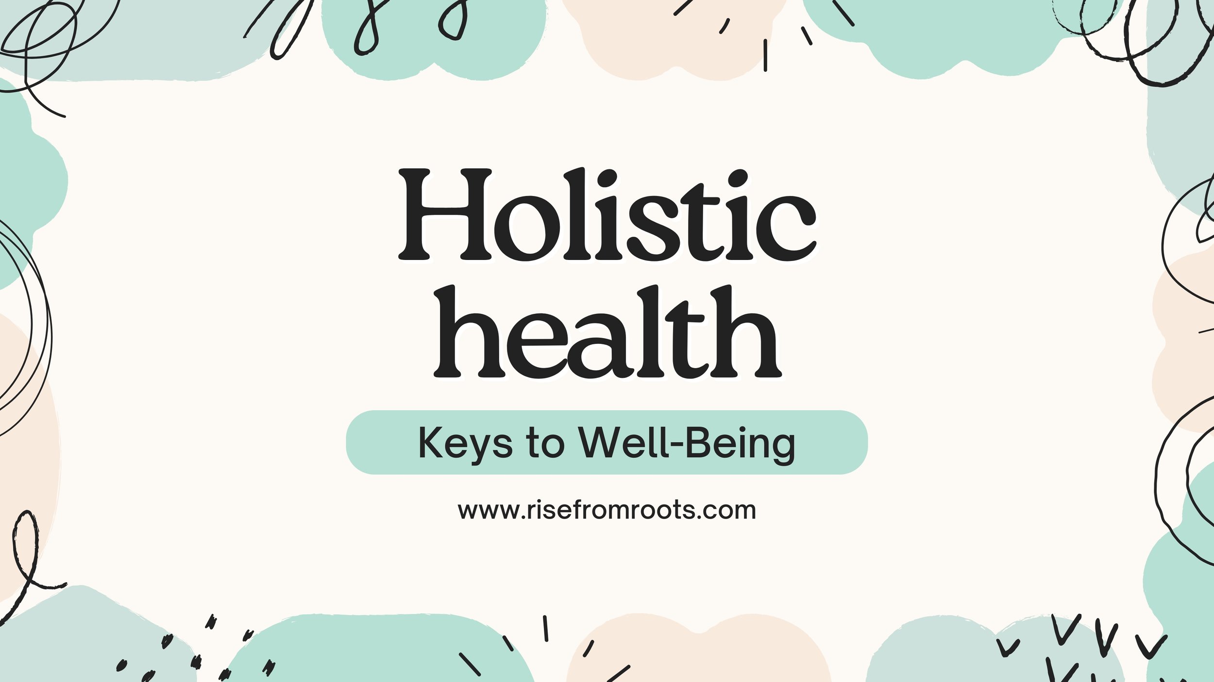 Holistic Health: Keys to Well-Being