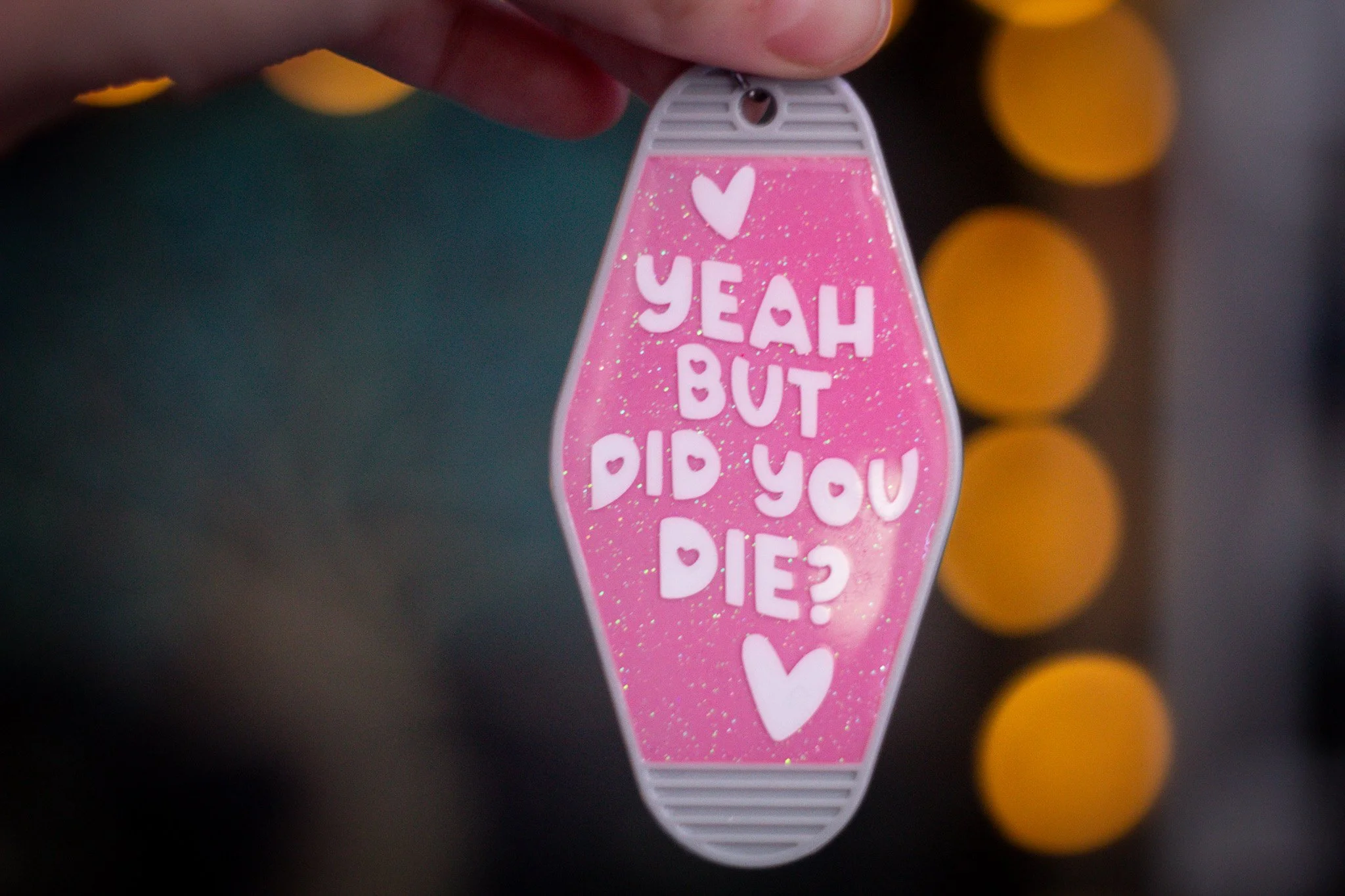 Yeah, But Did You Die? – Glow-in-the-Dark Pink Glitter Motel Keychain