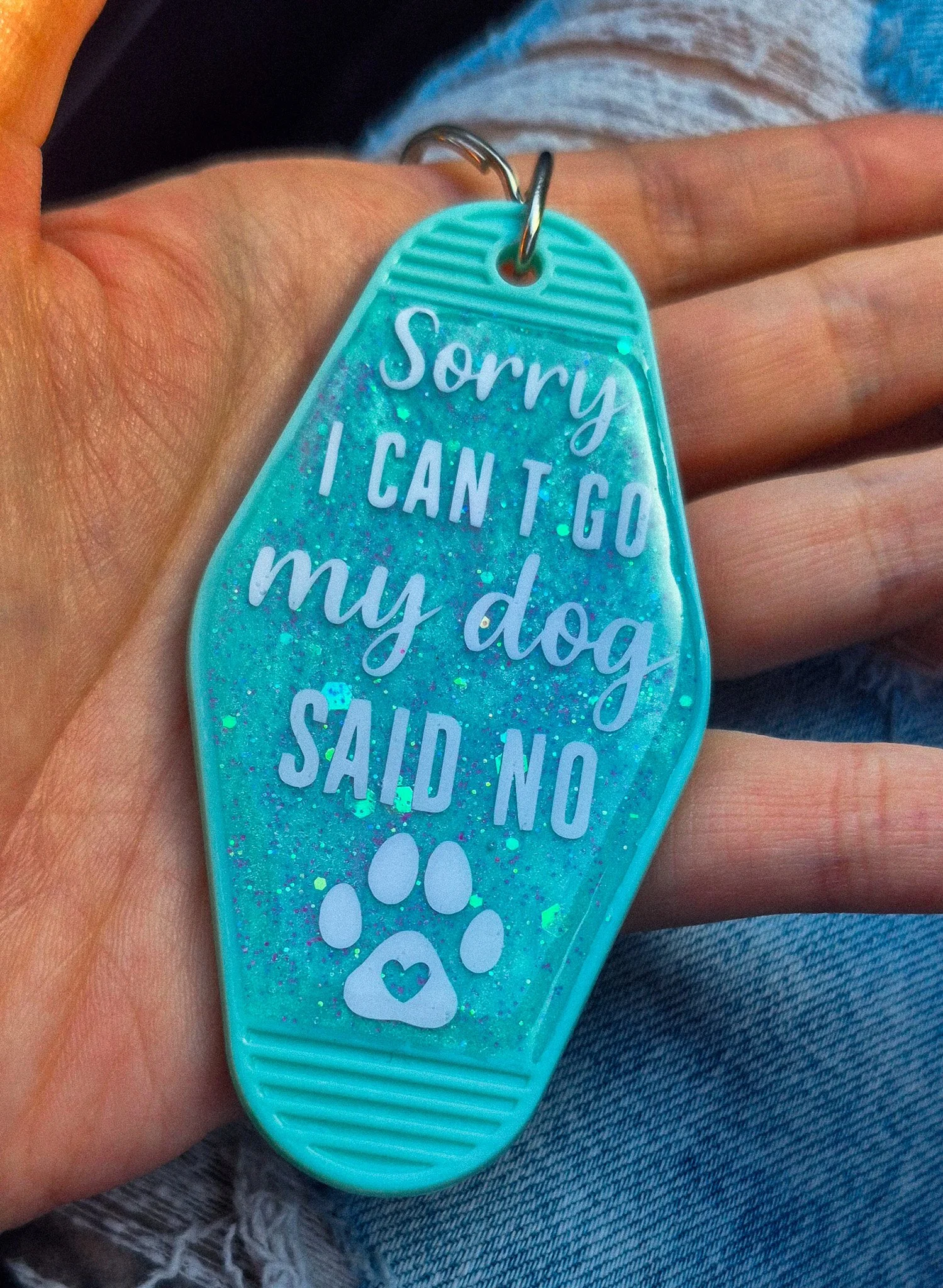 Sorry I Can’t Go My Dog Said No – Mint Glitter Resin Motel Keychain