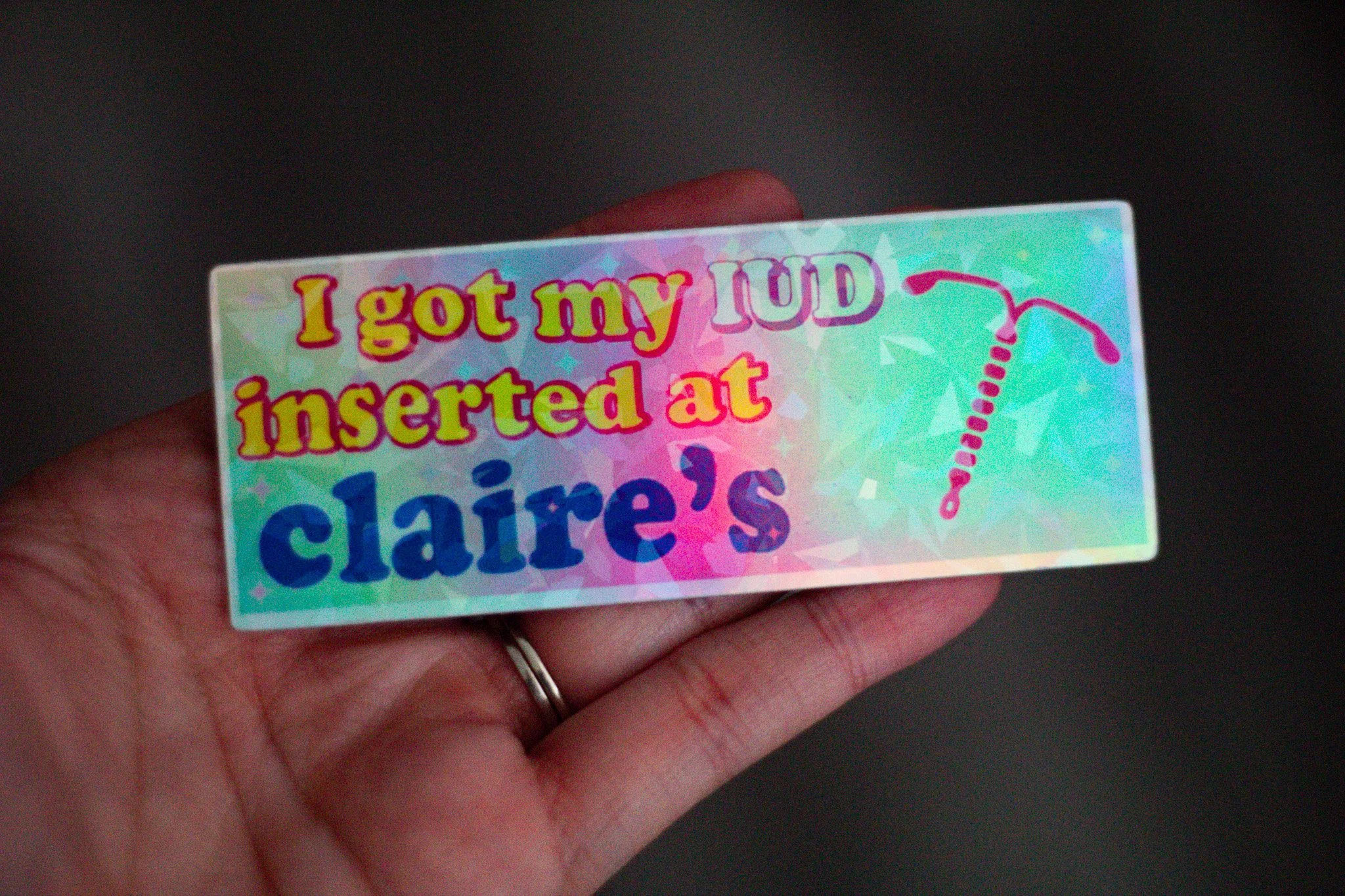IUD From Claire's • Holographic Sticker • 3x3"