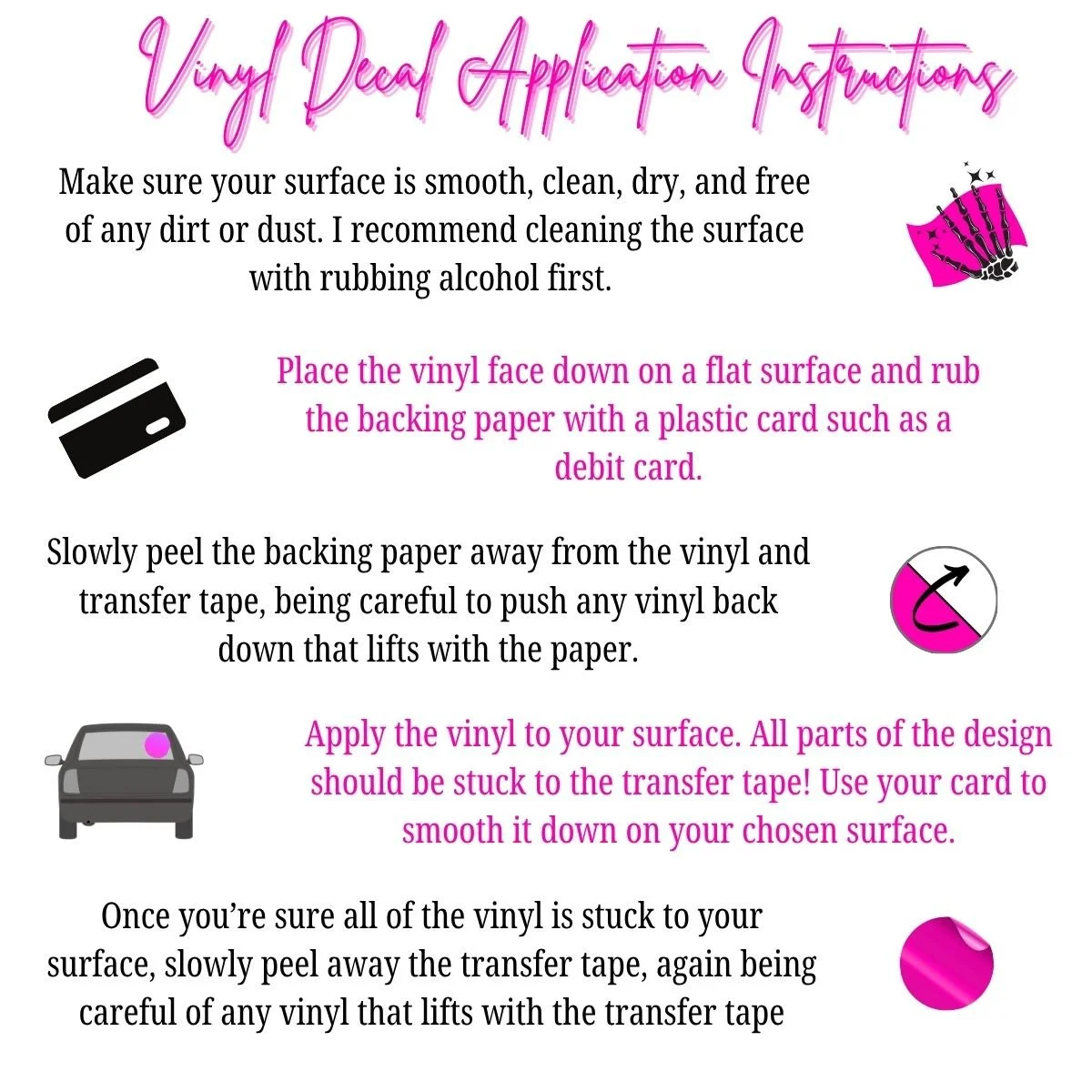 Vinyl decal application instructions with step-by-step guidance, including cleaning the surface, placing the vinyl face down, peeling backing paper, applying the vinyl, and smoothing the surface.