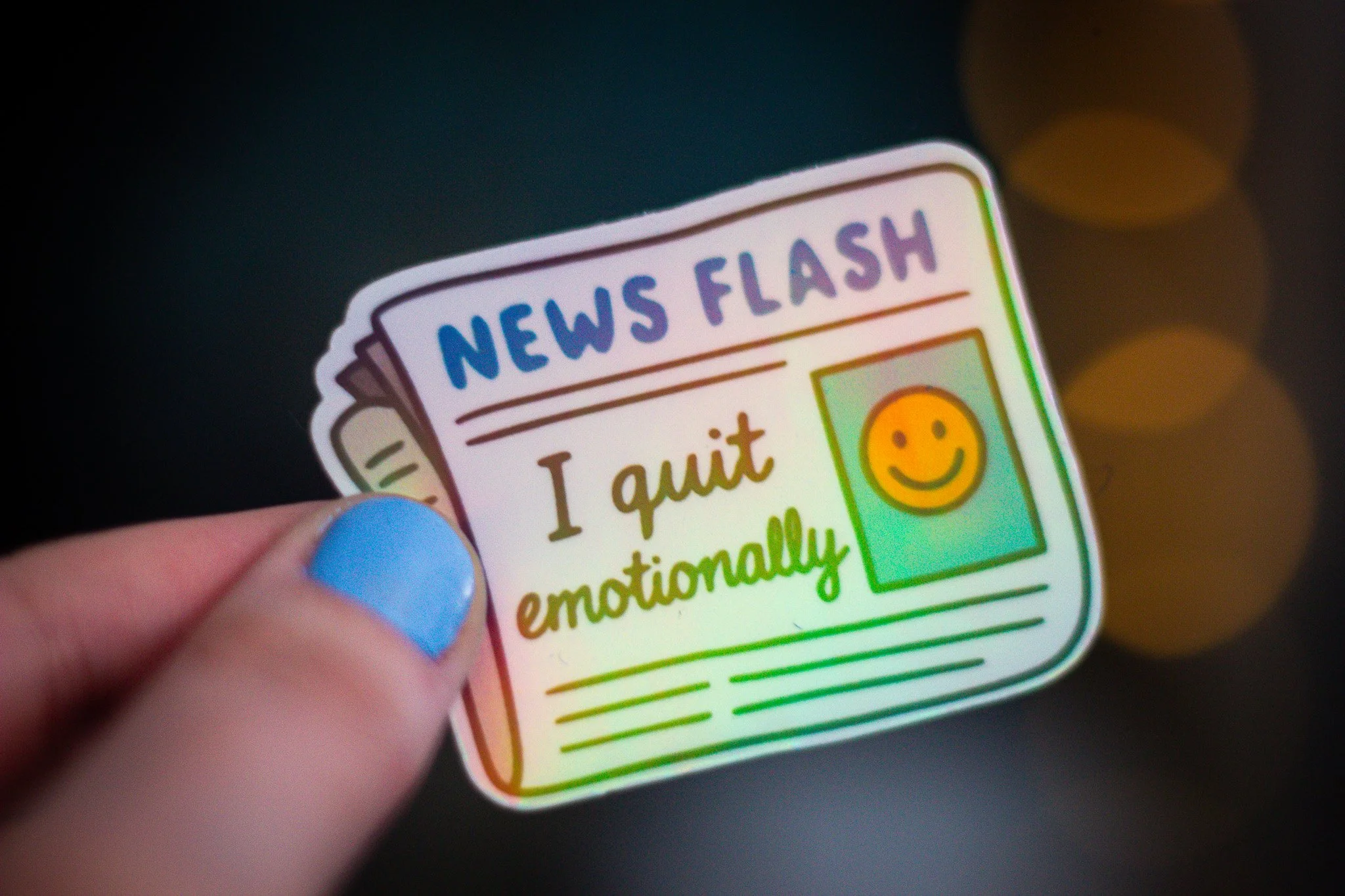 I Quit Emotionally • Holographic Vinyl Sticker • 3x3"