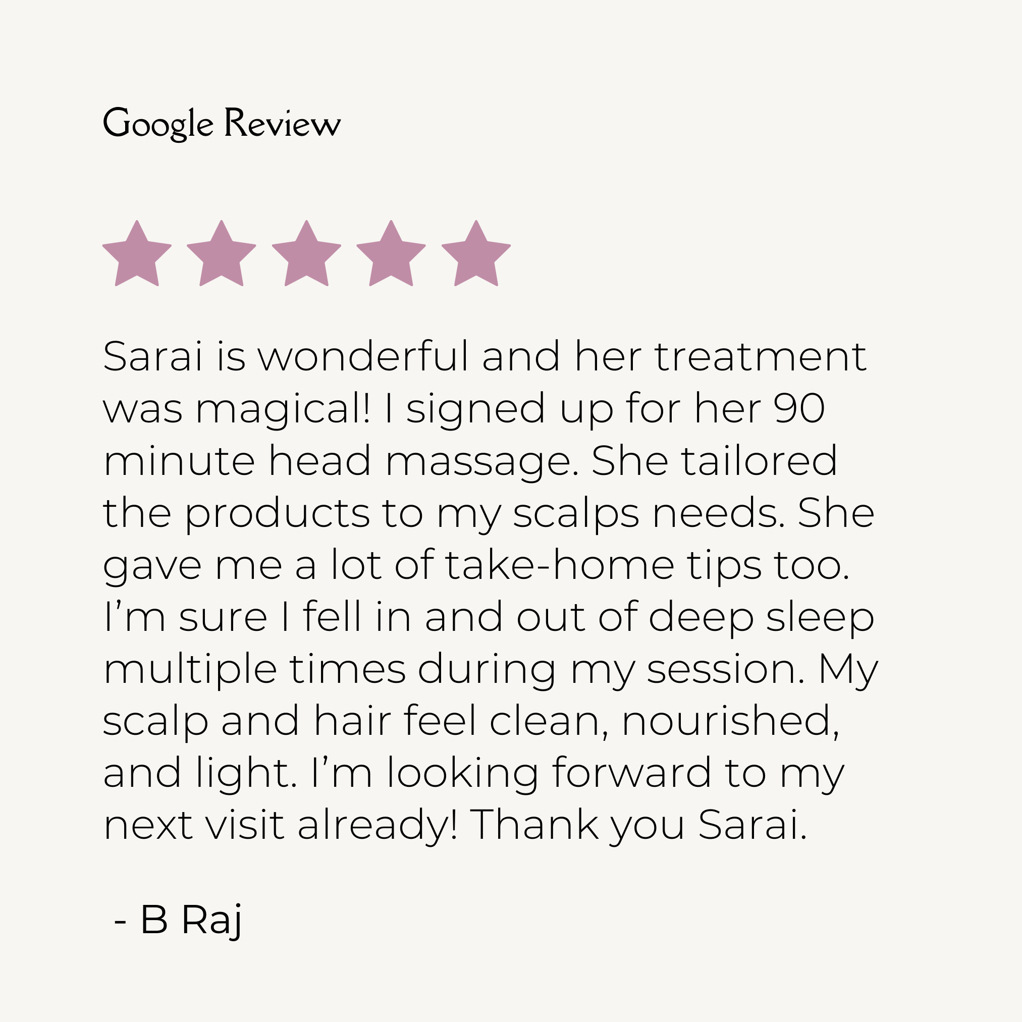 Customer review of a service with a 5-star rating, praising Sarai's treatment, scalp massage, personalized products, take-home tips, and overall experience.