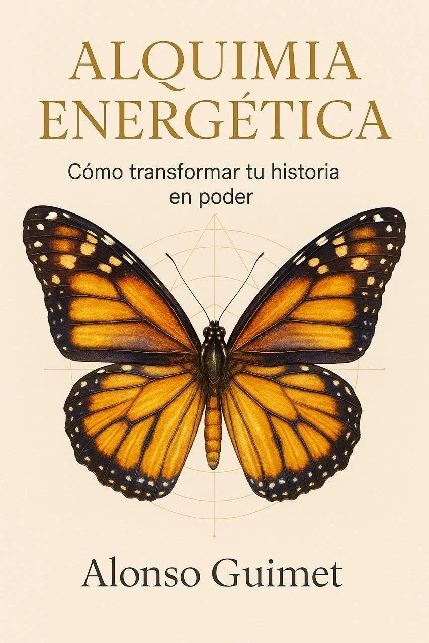 Portada del libro con una mariposa Monarca de color naranja y negro, y texto que dice 'Alquimia Energética. Cómo transformar tu historia en poder' y el autor Alonso Guimet.