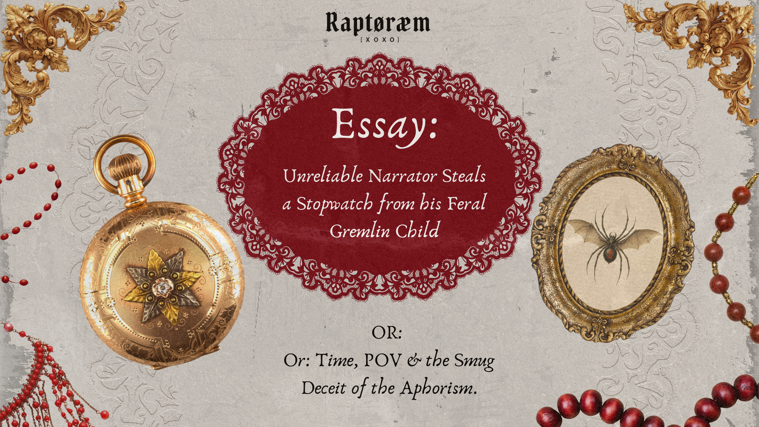 Essay: Unreliable Narrator Steals a Stopwatch from his Feral Gremlin Child