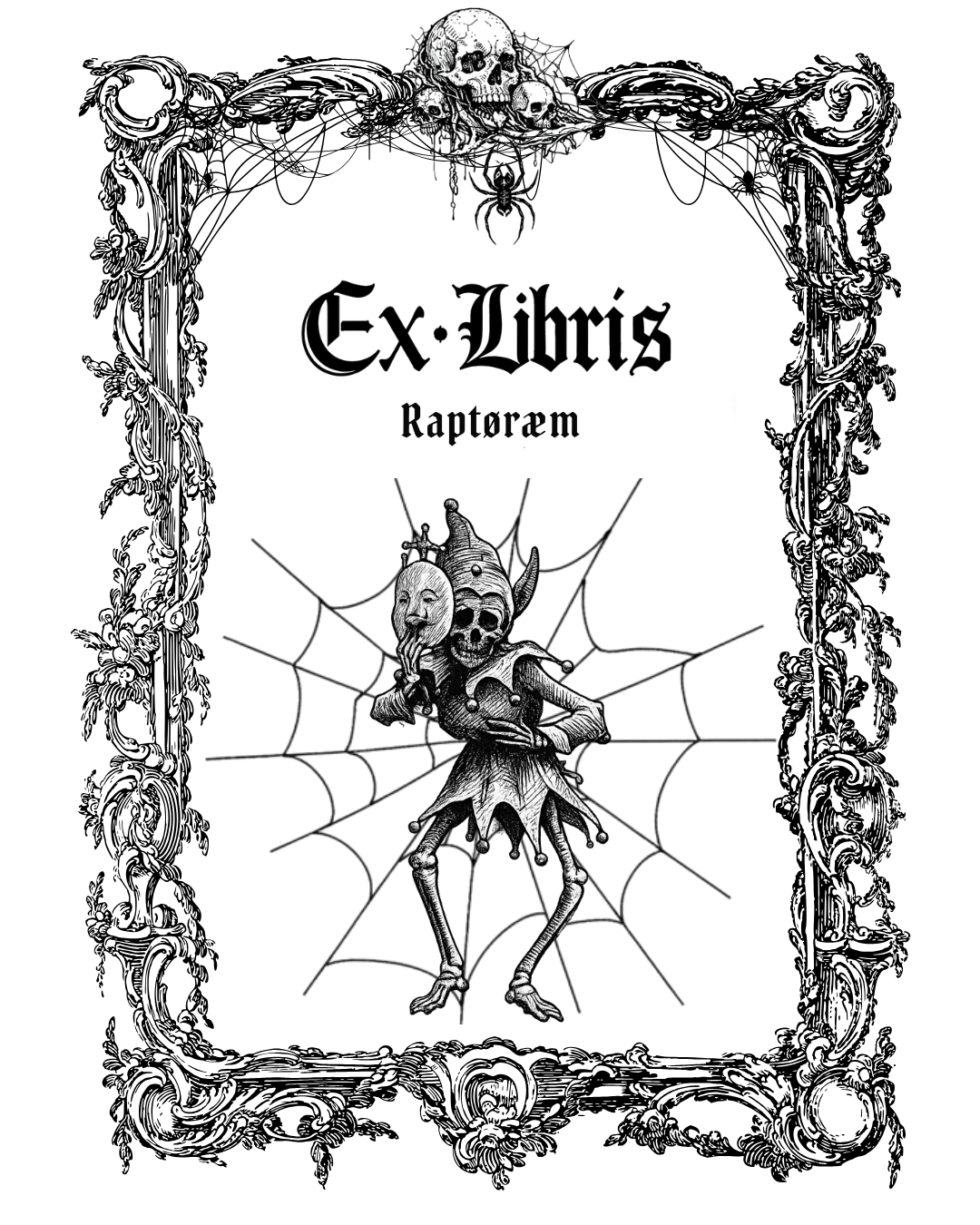 Black and white illustration resembling an ornate frame with skulls, spiders, and cobwebs, surrounding a central figure of a doll with skeleton features, holding a mask, in front of a spider web, with text that reads 'Ex Libris Raptoraem'.