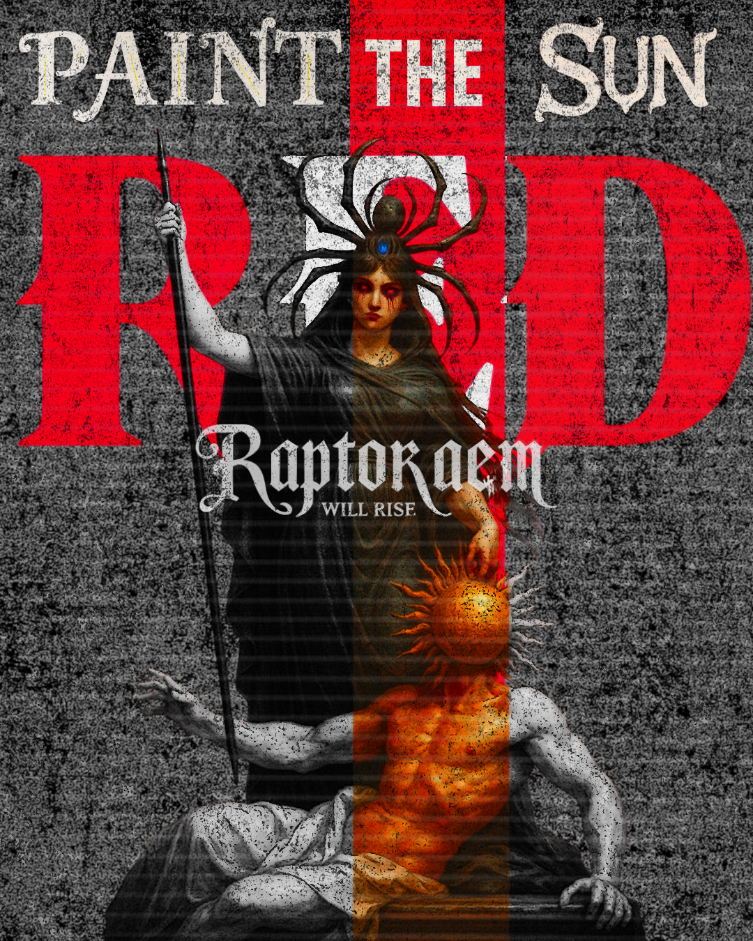 A promotional poster for a game or media titled 'Paint the Sun Red: Raptorem Will Rise'. It features a dark, textured background with a central figure of a woman with a spider-like headpiece, holding a spear, and a demonic creature with a fiery, sun-like head near her feet.