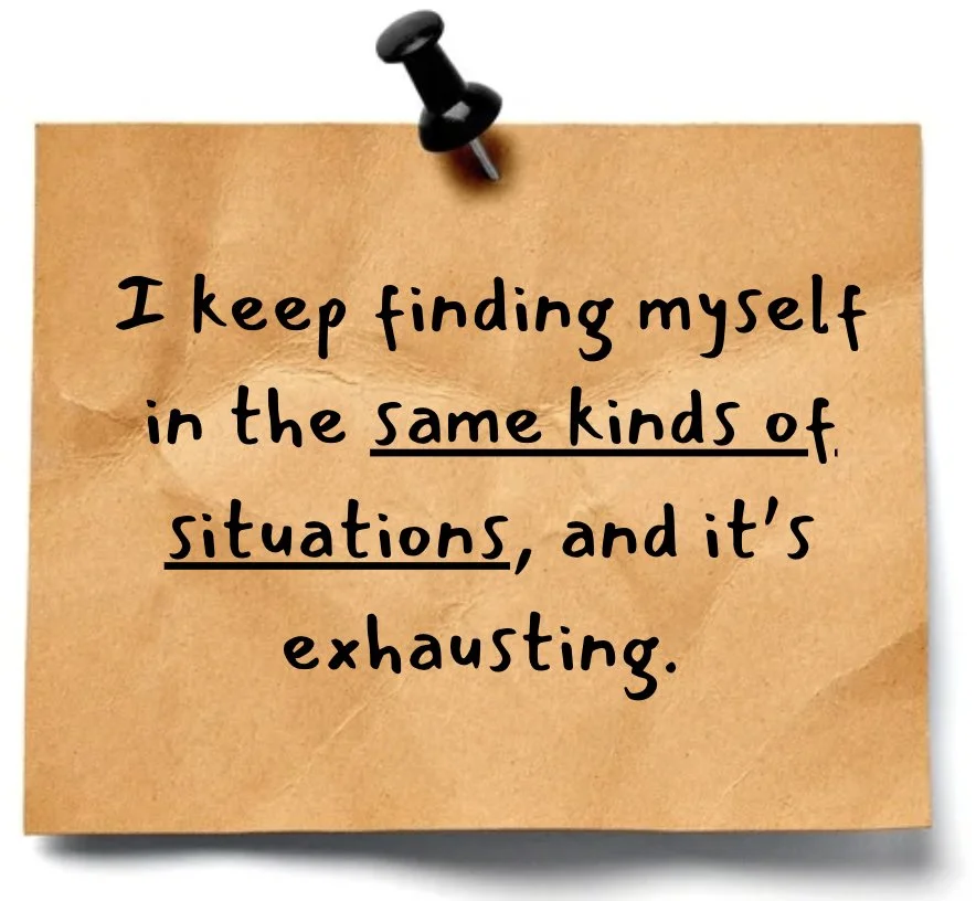 A paper note pinned with a black pushpin, containing a quote: "I keep finding myself in the same kinds of situations and it's exhausting."