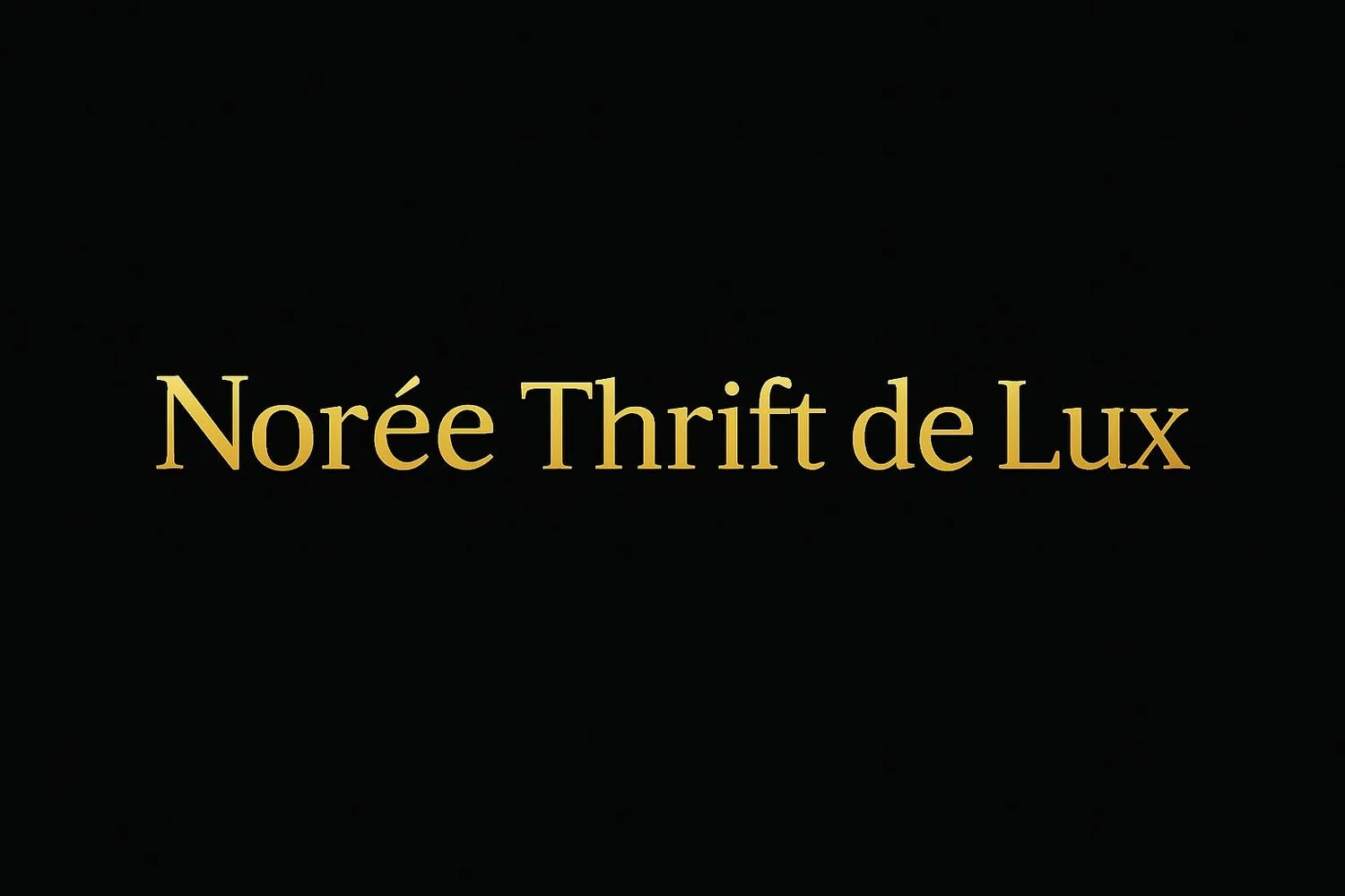 Norée Thrift de Lux