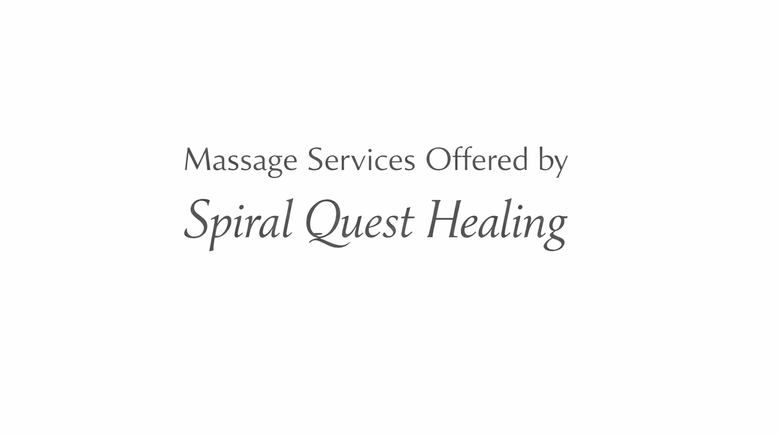 Massage Services Offered by Spiral Quest Healing