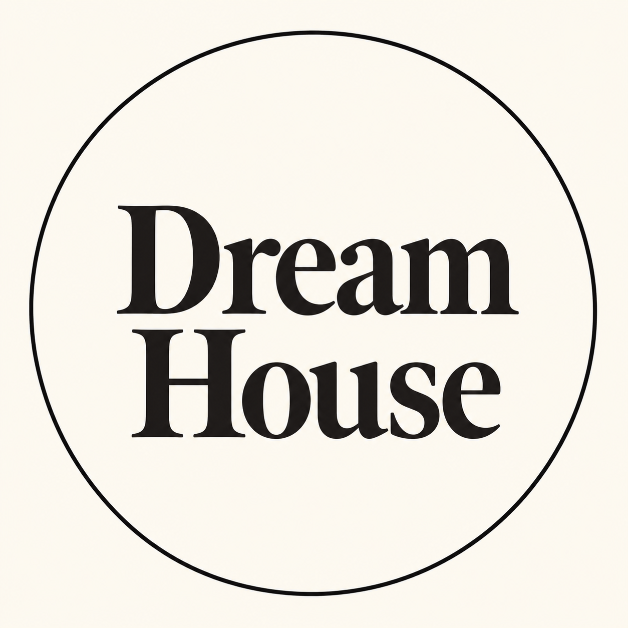 Dream House logo that reads "Dream House" in black text with cream background