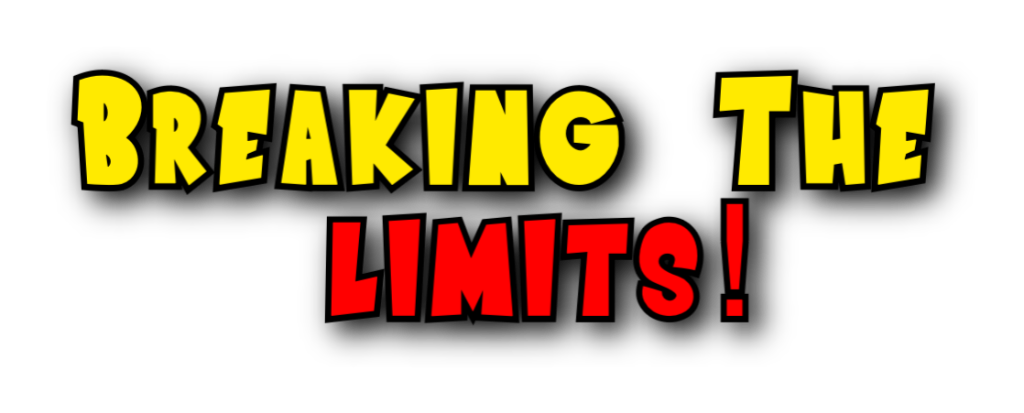 Breaking The Limits