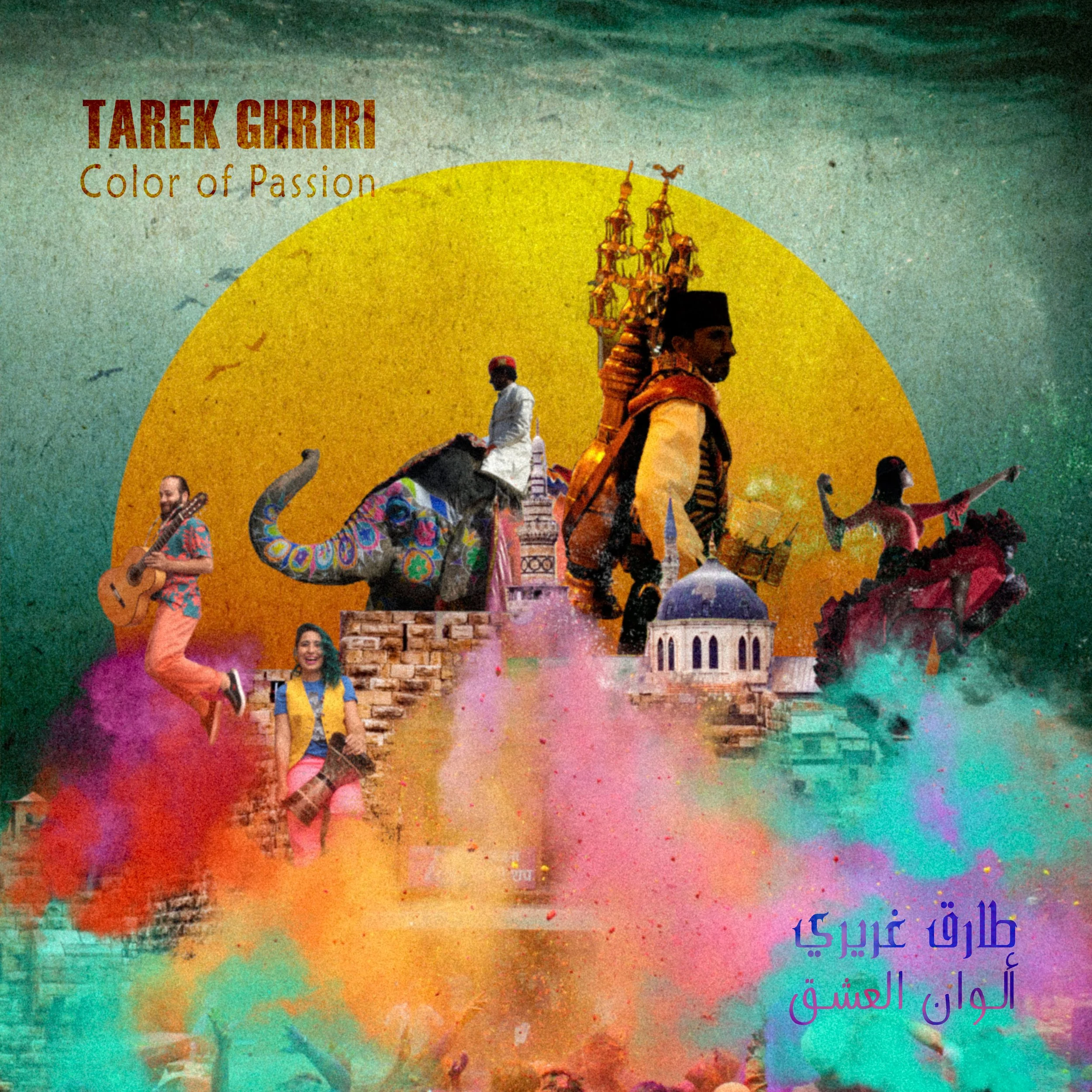 A vibrant collage celebrating Indian culture with people dancing, playing music, and an elephant, set against a colorful background with a large yellow circle and buildings, including the Taj Mahal. Text in the top left reads 'Tarek Ghribi' and 'Color of Passion,' and Arabic text in the bottom right translates to 'Gharib Tarek, Color of Love.'