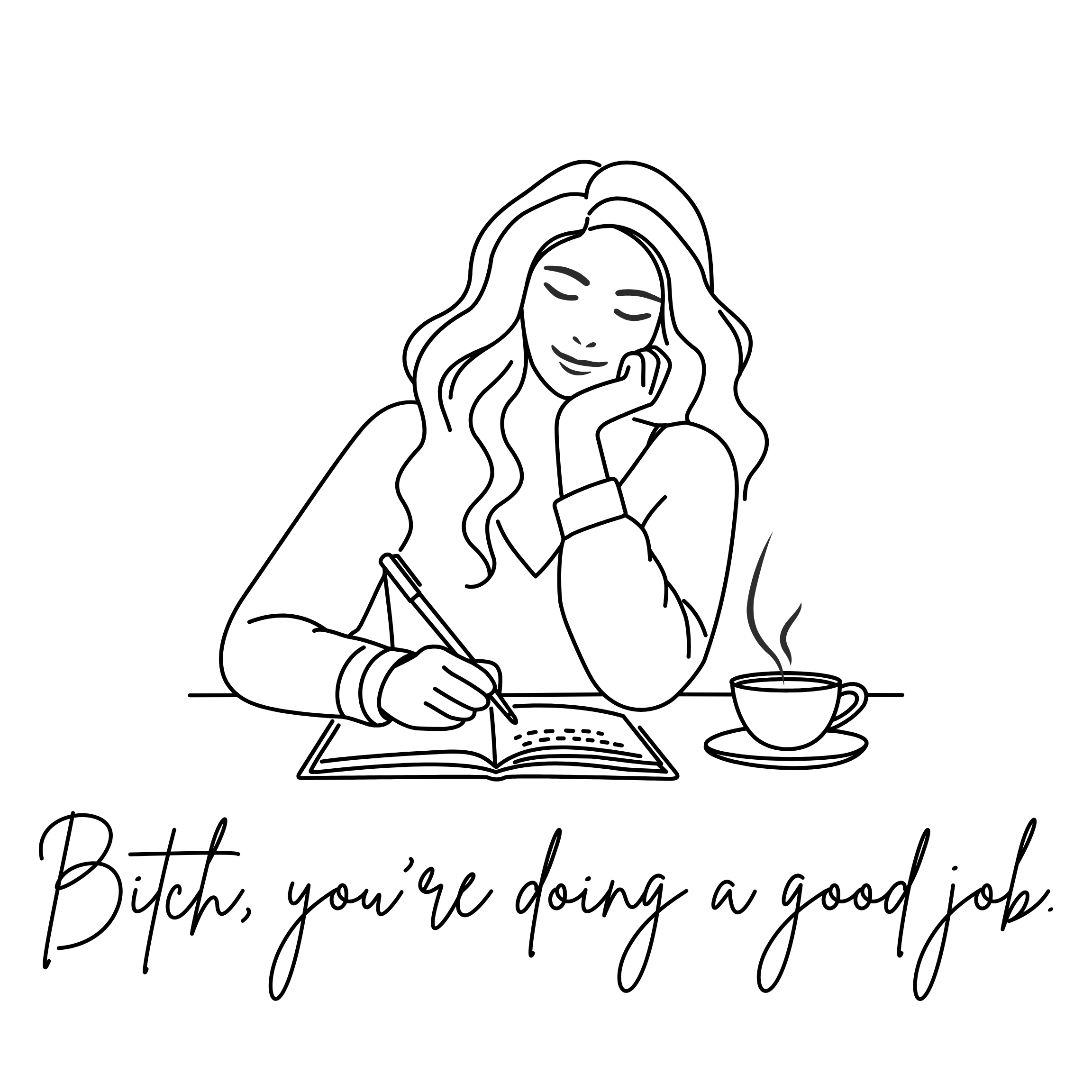 Bitch, You’re Doing a Good Job