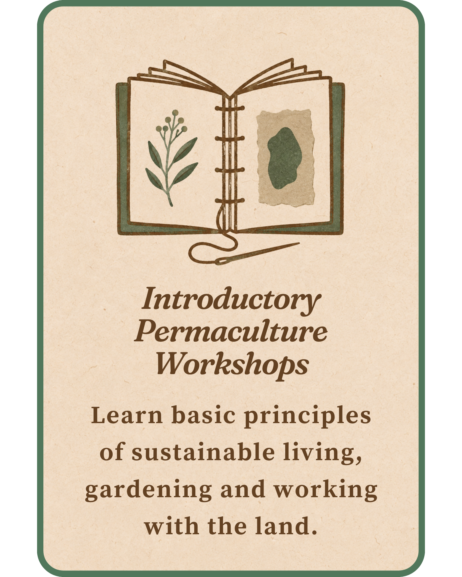 A stylized open book with illustrations of a plant on the left page and a textured shape on the right page. The image is part of a workshop about permaculture, with the title "Introductory Permaculture Workshops" and a subtitle about learning basic principles of sustainable living, gardening, and working with the land.