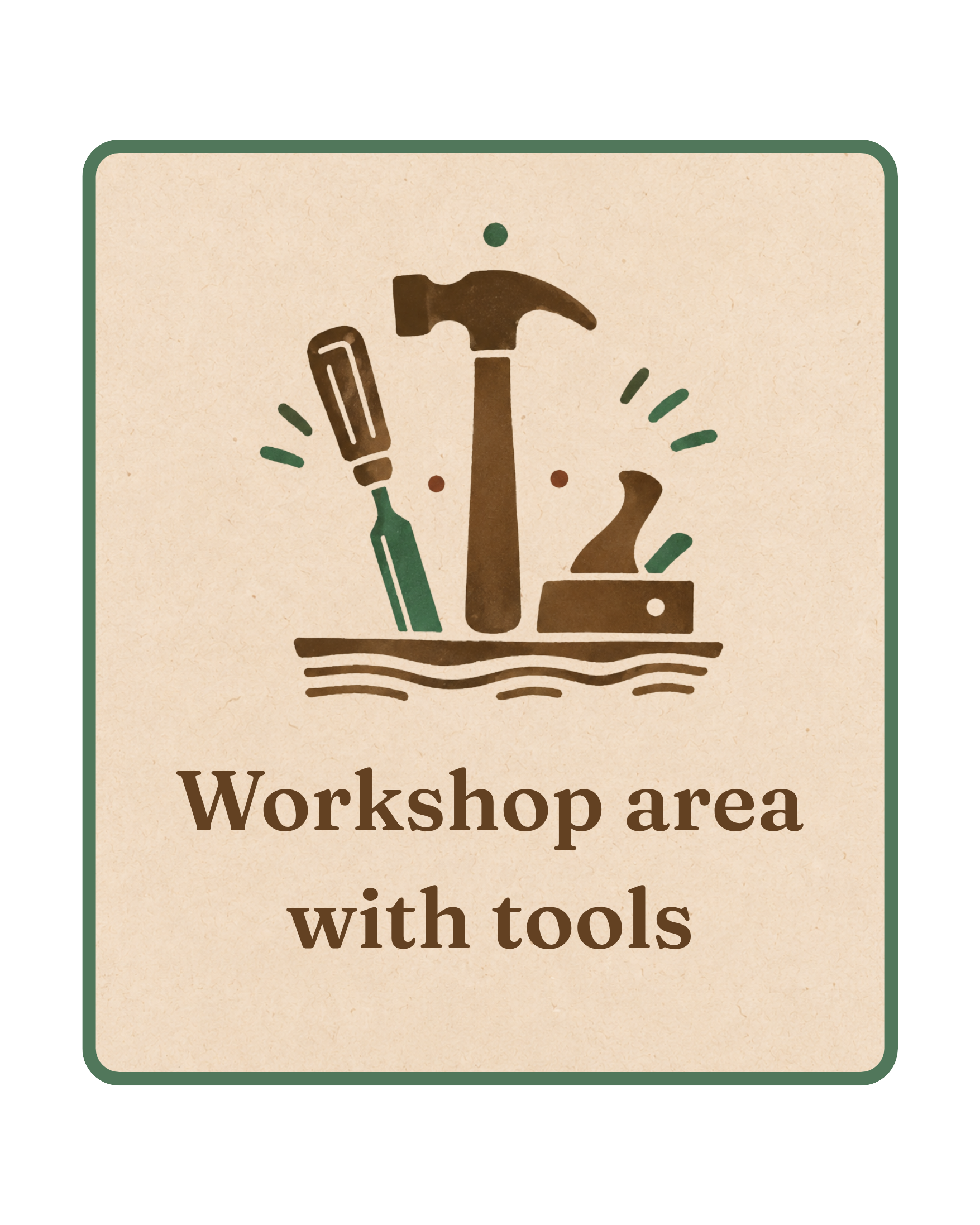 Sign that reads "Workshop area with tools" in brown text on beige background, with icons of a hammer, screwdriver, and wrench.