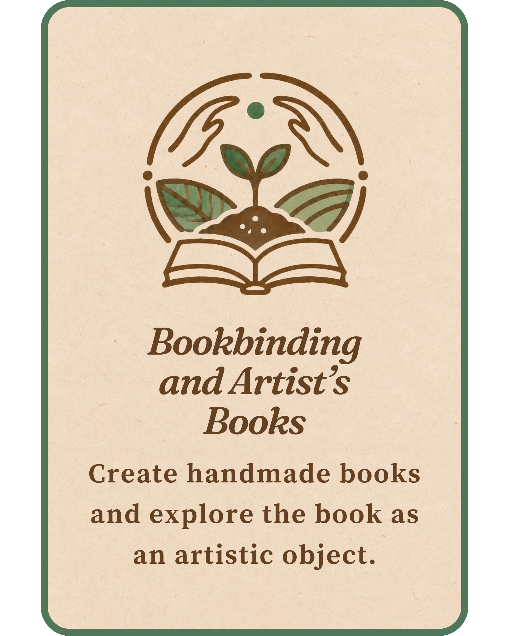 A logo features a stylized plant emerging from a book, with hands forming a circle above it, and a small dot or seed at the top center, all in earthy tones. The text partially visible at the bottom reads 'Bookbinding and Artist's Books' with the beginning of a paragraph.