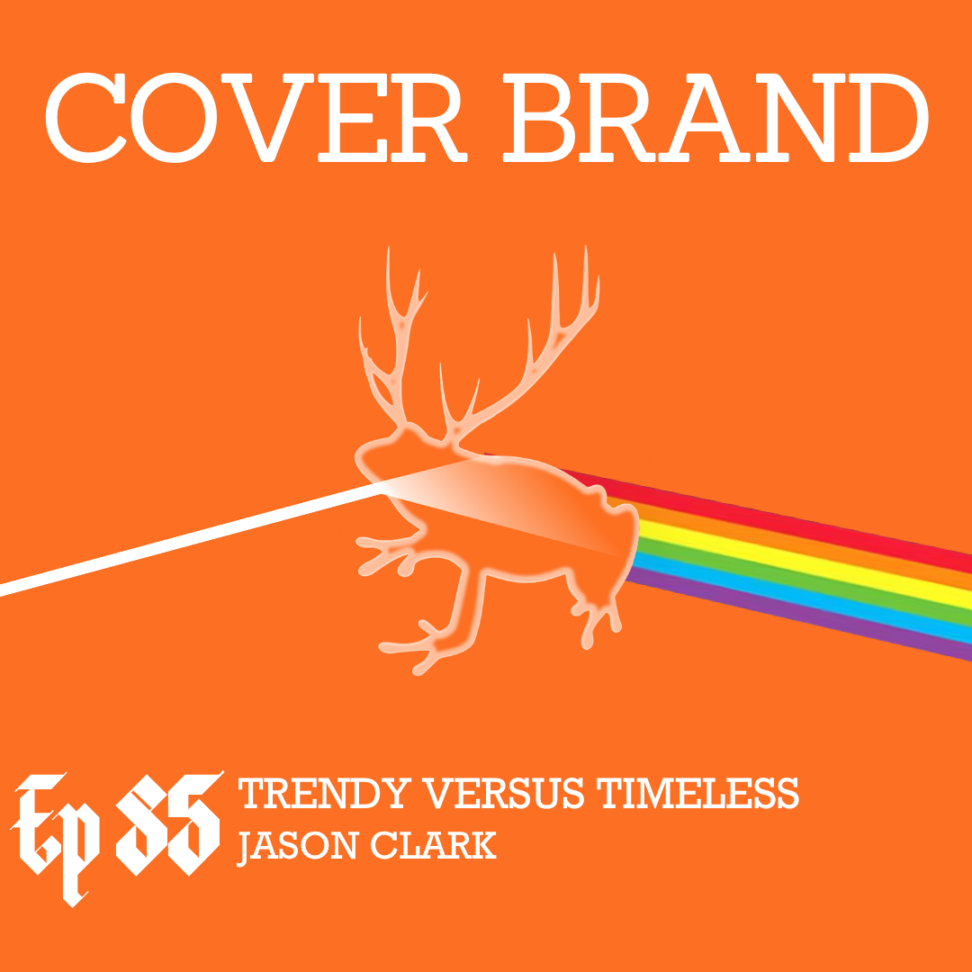 Cover Brand: Trendy Versus Timeless