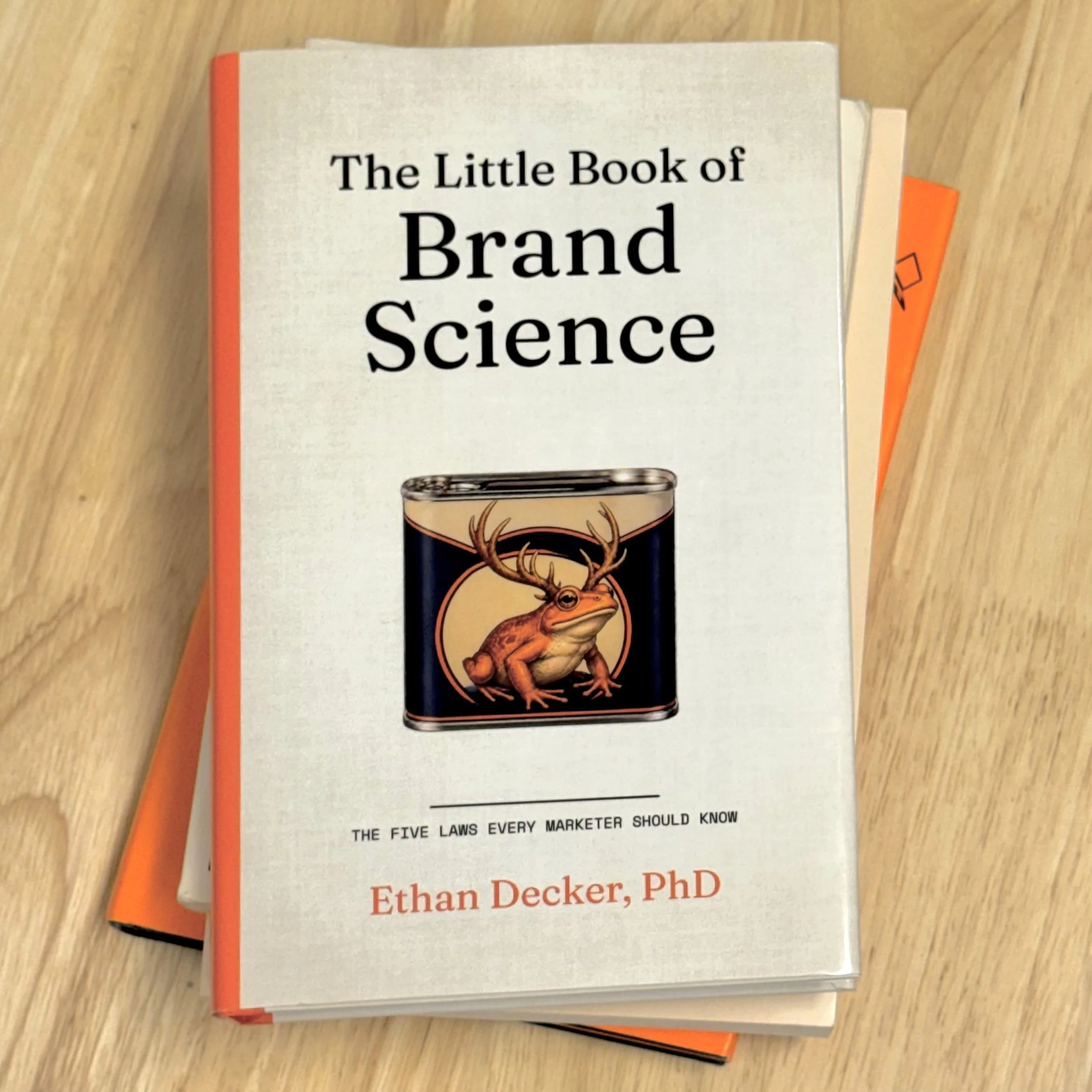 Little Book of Brand Science by Ethan Decker, PhD