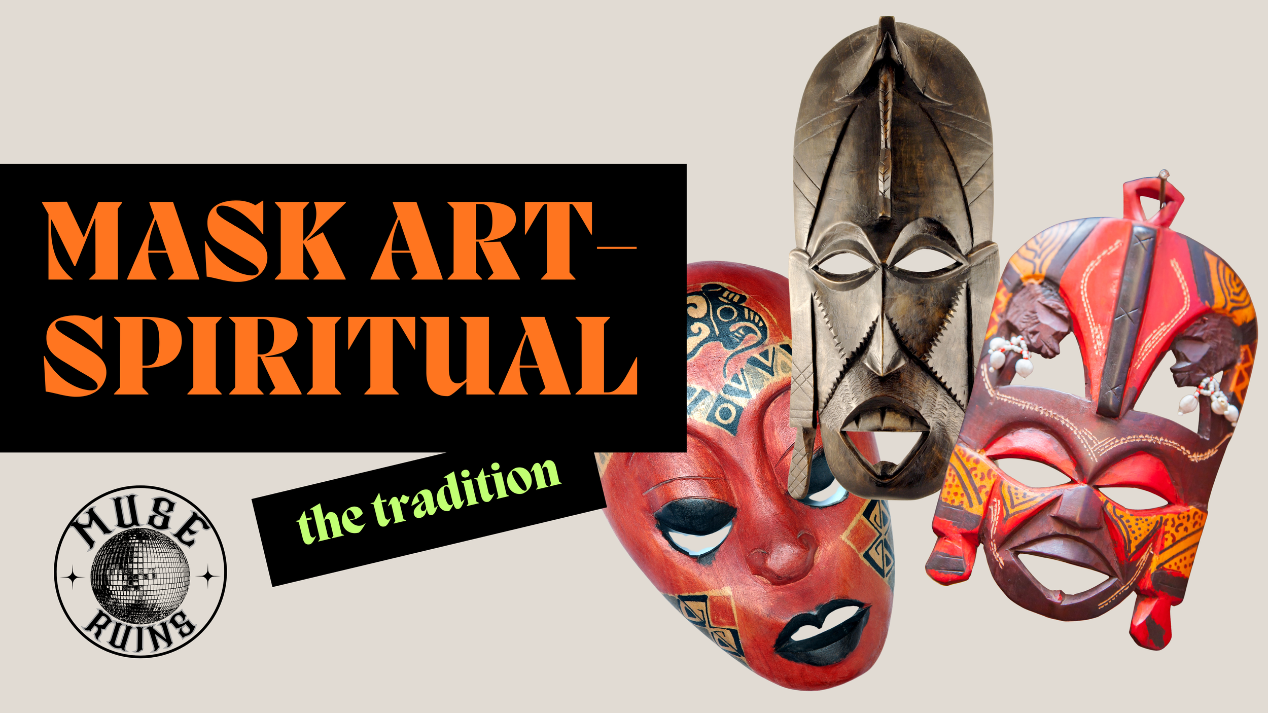 mask art, spiritual practice.