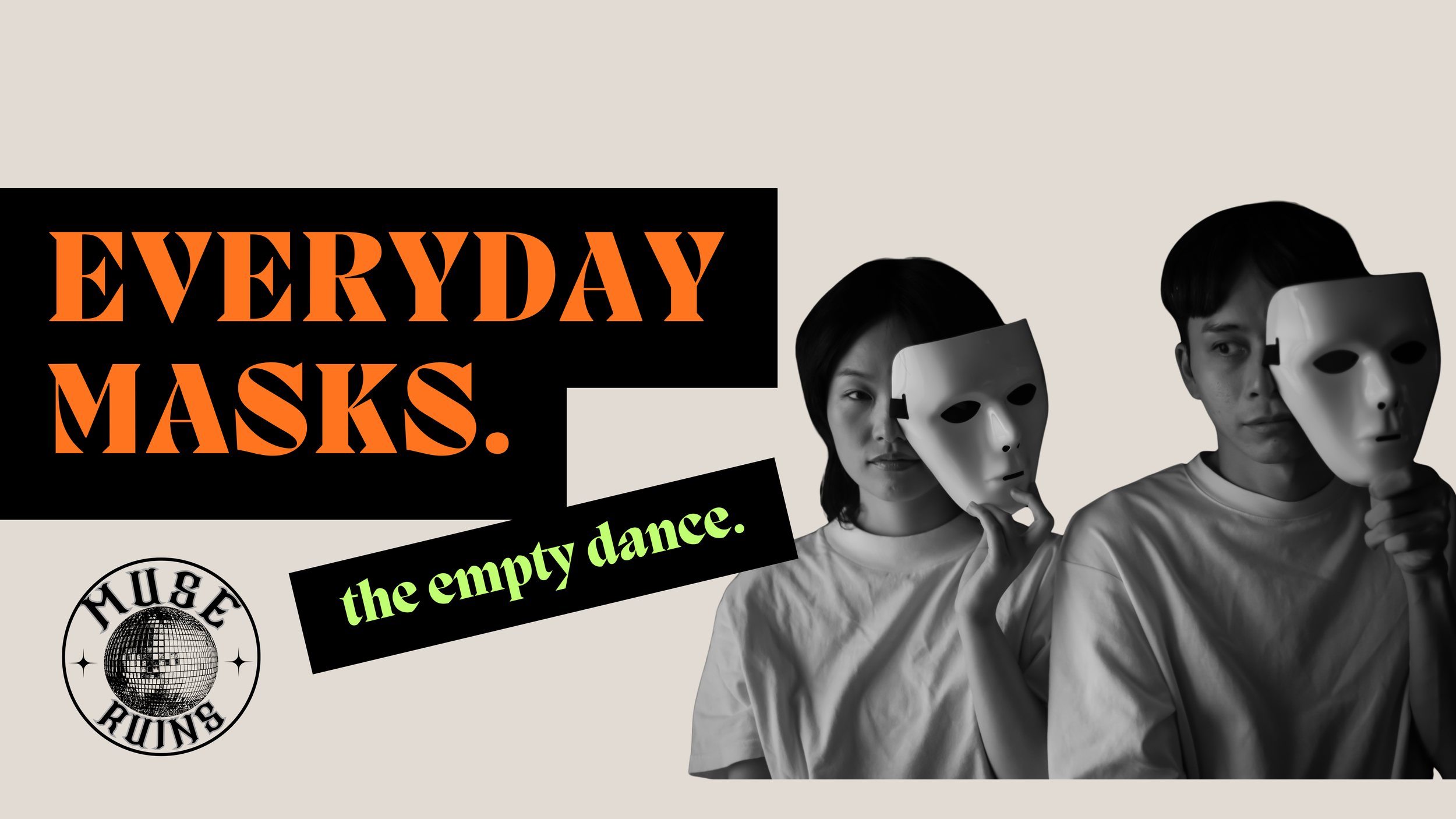 the masks we wear.