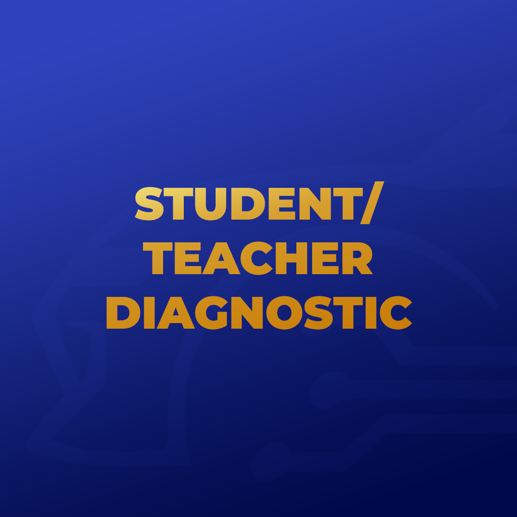 Student/Teacher Diagnostic