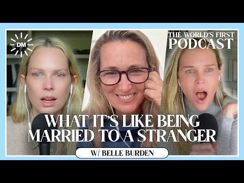 Thumbnail for a podcast titled 'What It's Like Being Married to a Stranger' featuring Belle Burden, showing three images of a woman with different facial expressions.