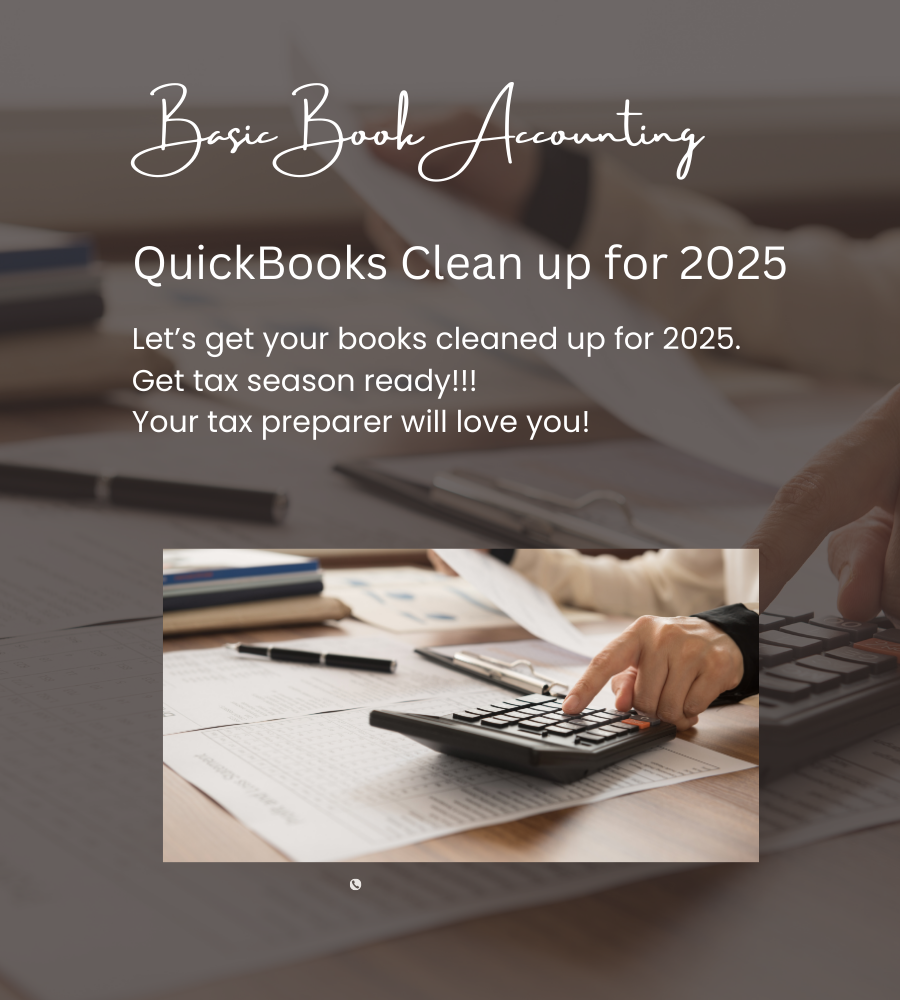 A promotional flyer for bookkeeping services showing a person using a calculator on financial documents, with text about cleaning up QuickBooks for 2025 and preparing taxes.