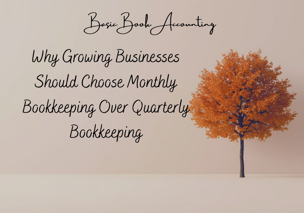 Monthly vs Quarterly Bookkeeping