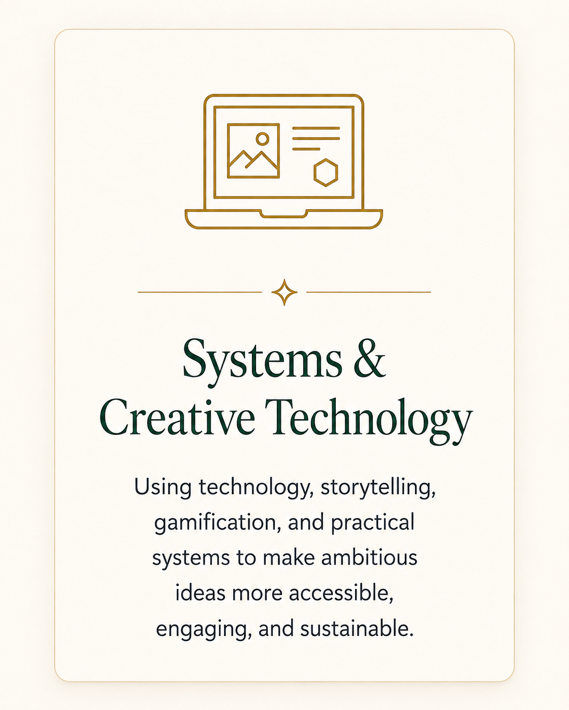 Design template for a presentation on systems and creative technology, featuring a line drawing of a laptop displaying an image, text, and a hexagon icon, with descriptive text about using technology, storytelling, gamification, and practical systems.