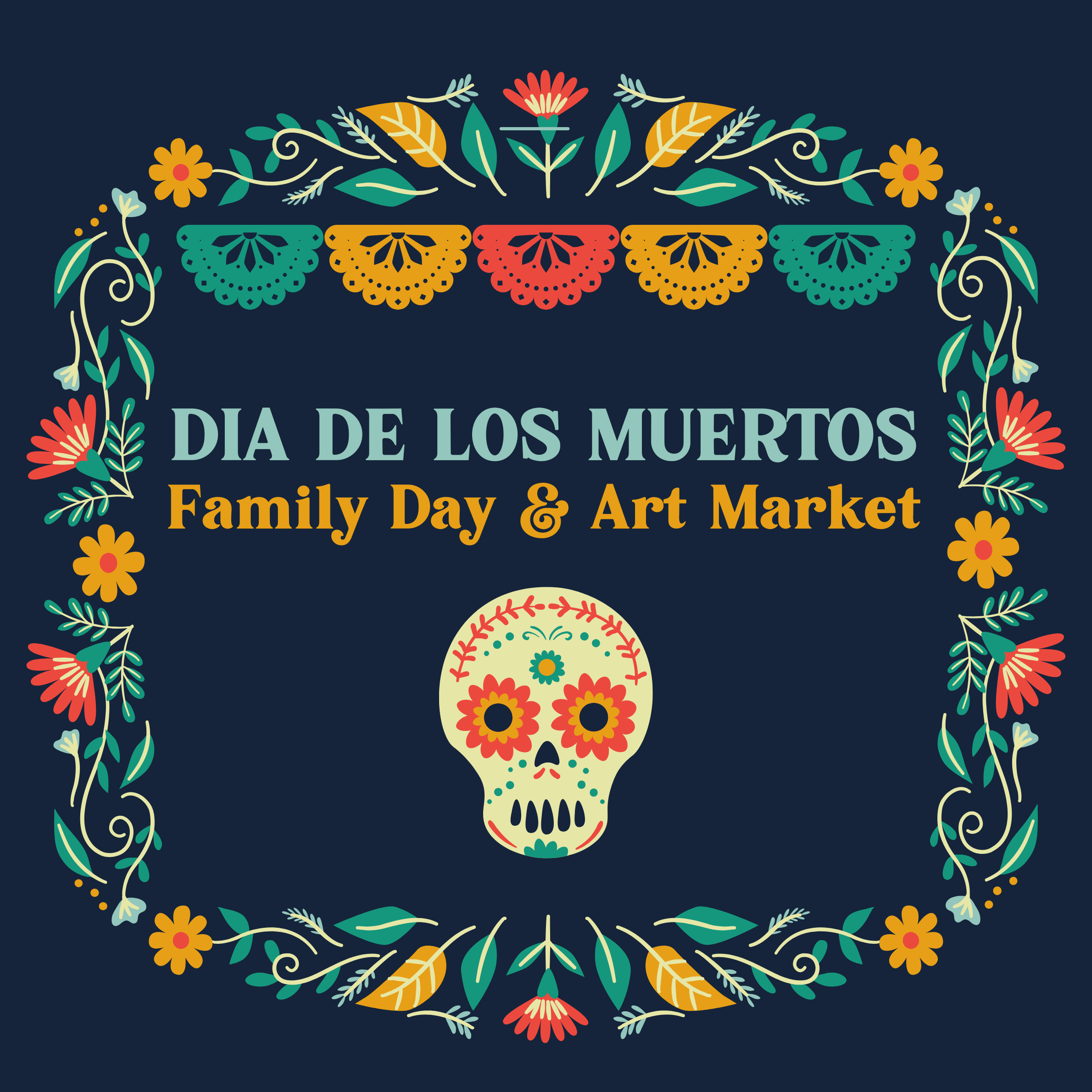 Día de los Muertos Family Day & Art Market