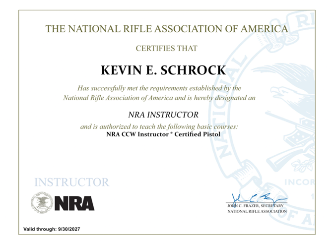 Certificate from the National Rifle Association of America certifying Kevin E. Schrock as an NRA instructor for basic pistol classes, valid through 9/30/2027, signed by John C. Frazier.