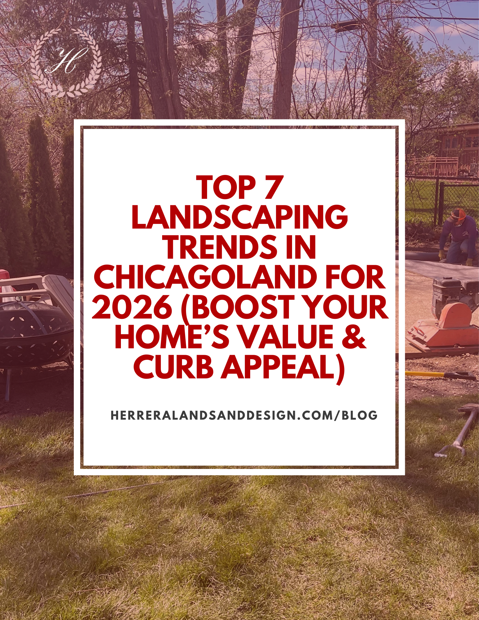 Top 7 Landscaping Trends in Chicagoland for 2026 (Boost Your Home’s Value &amp; Curb Appeal)