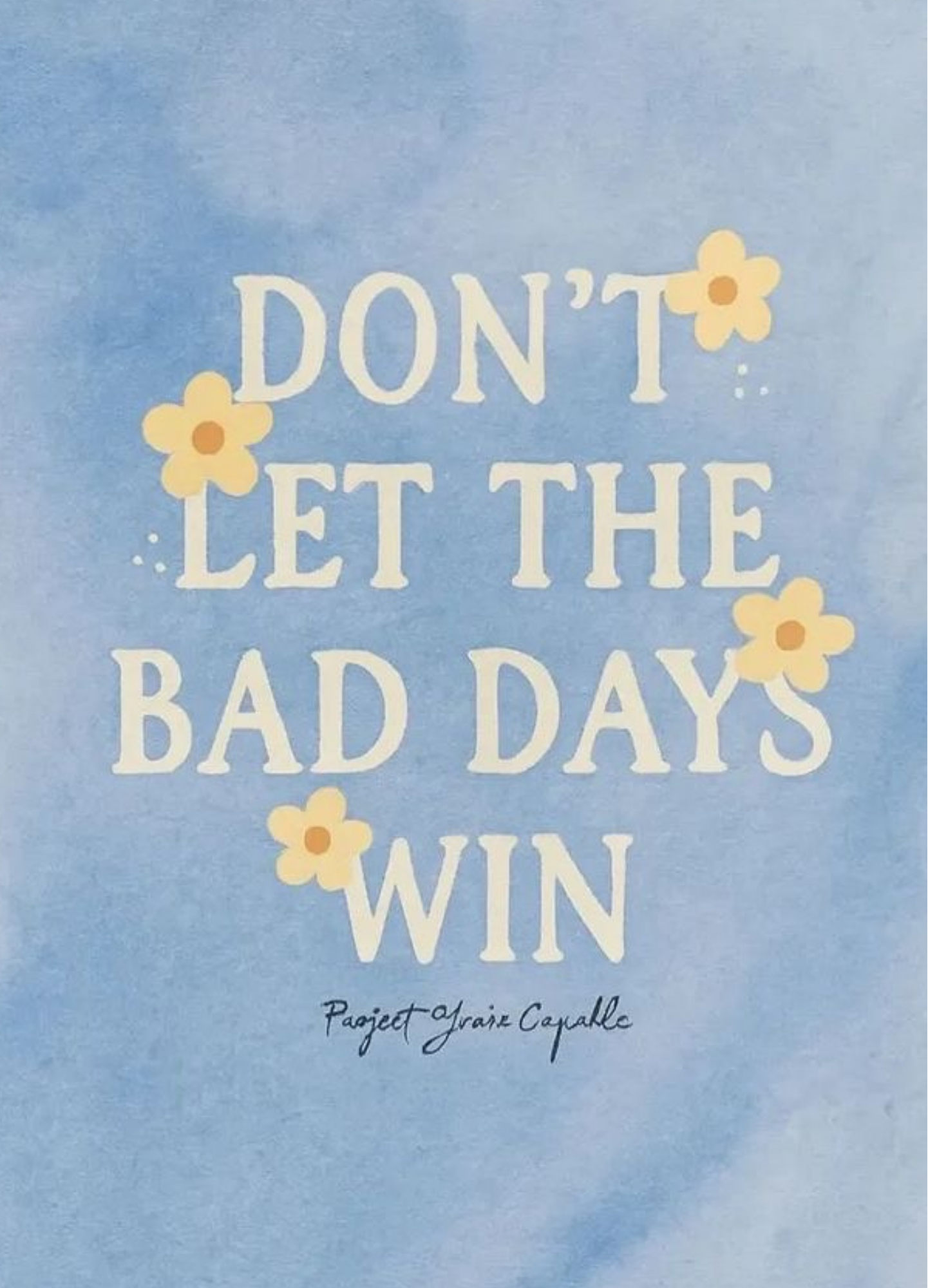 New_ Don't Let the Bad Days Win.png