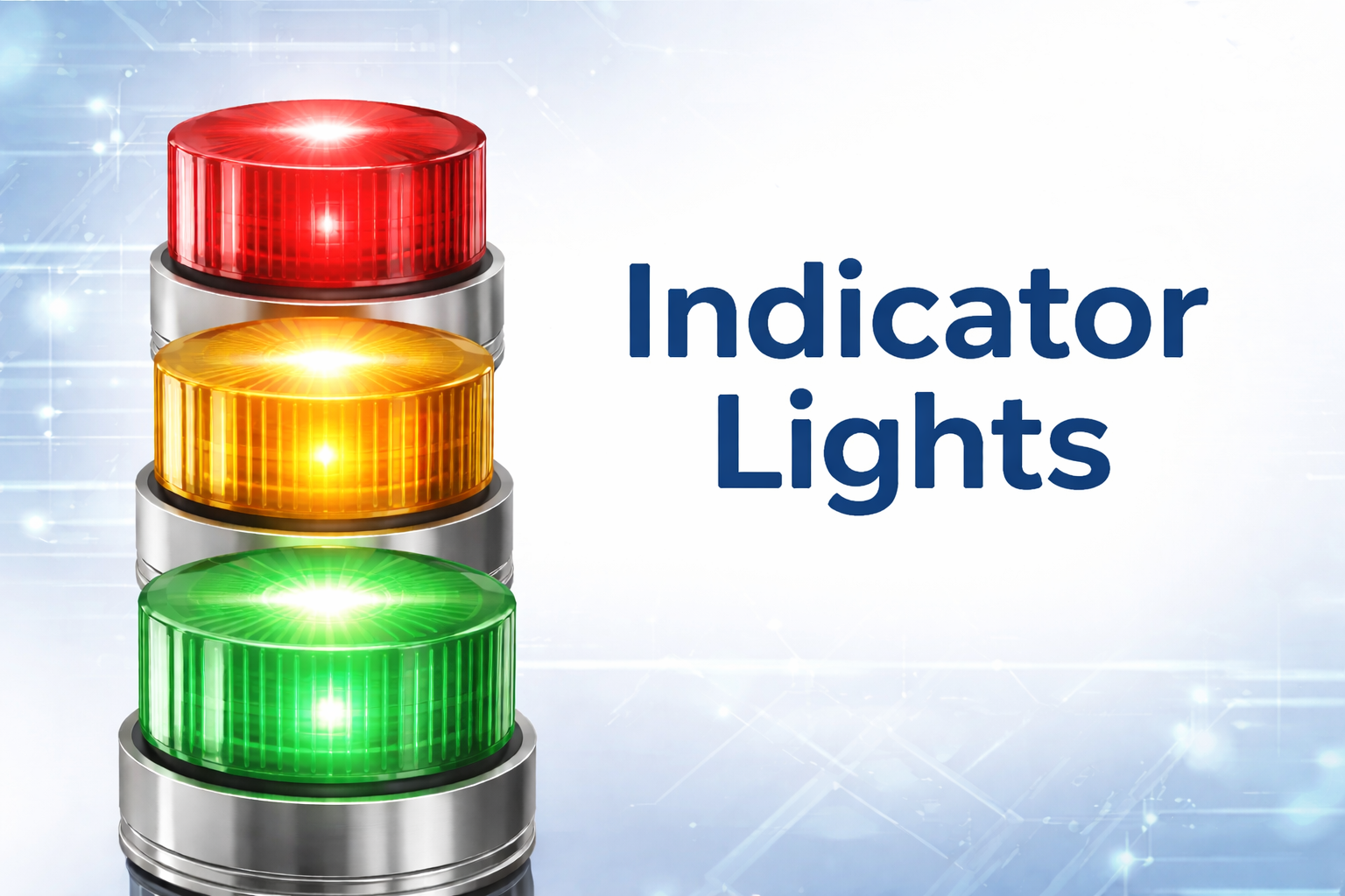 A stack of three indicator lights: red at the top, yellow in the middle, and green at the bottom, next to the text 'Indicator Lights' in blue.