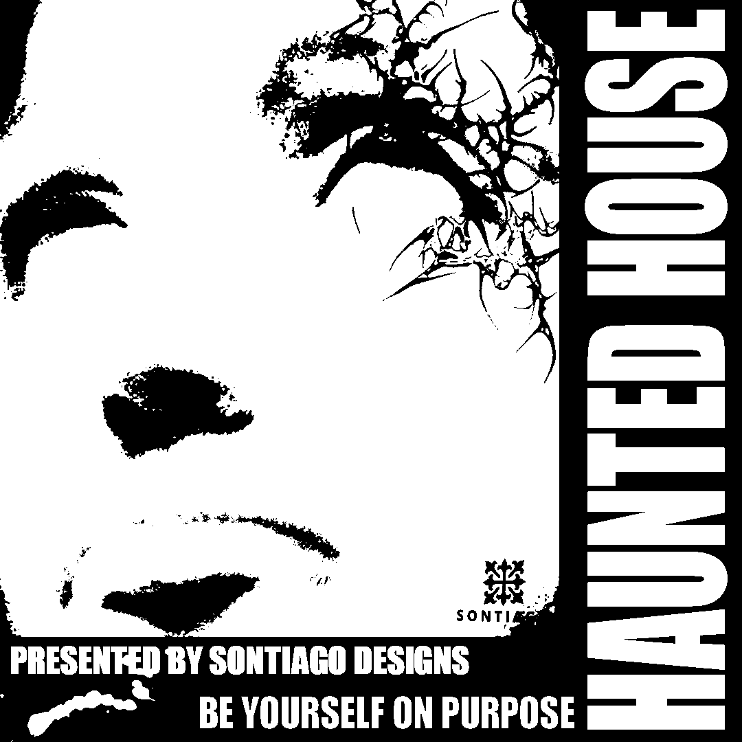 SONTIAGO DESIGNS 'HAUNTED HOUSE' FLYER
PHOTOSHOP
2024