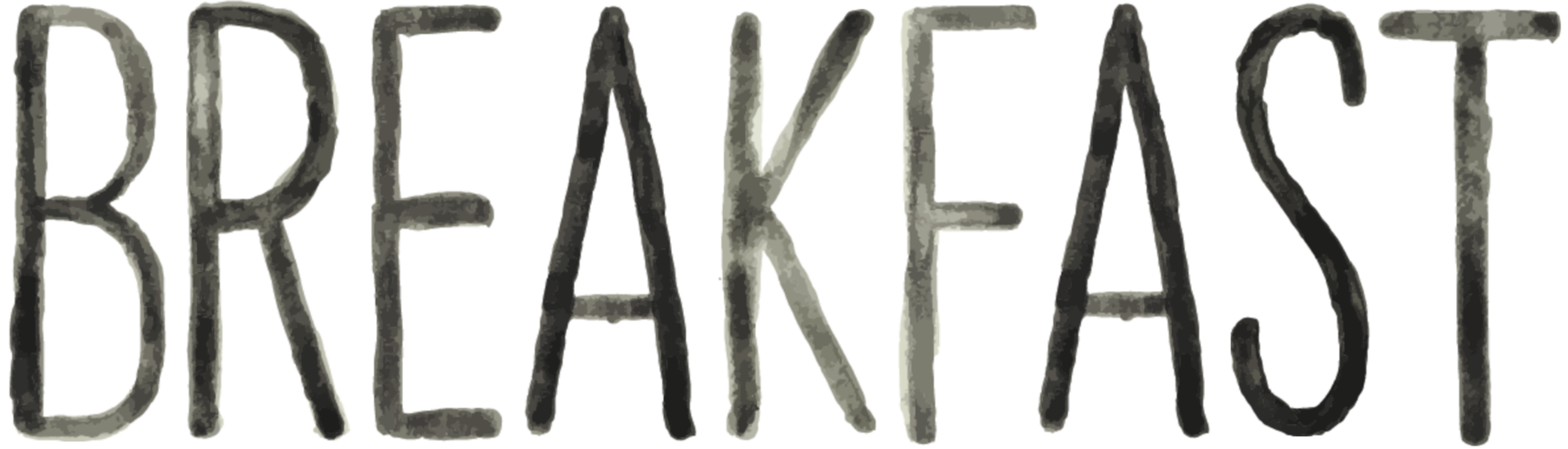 The word 'BREAKFAST' spelled out in large, weathered letters.