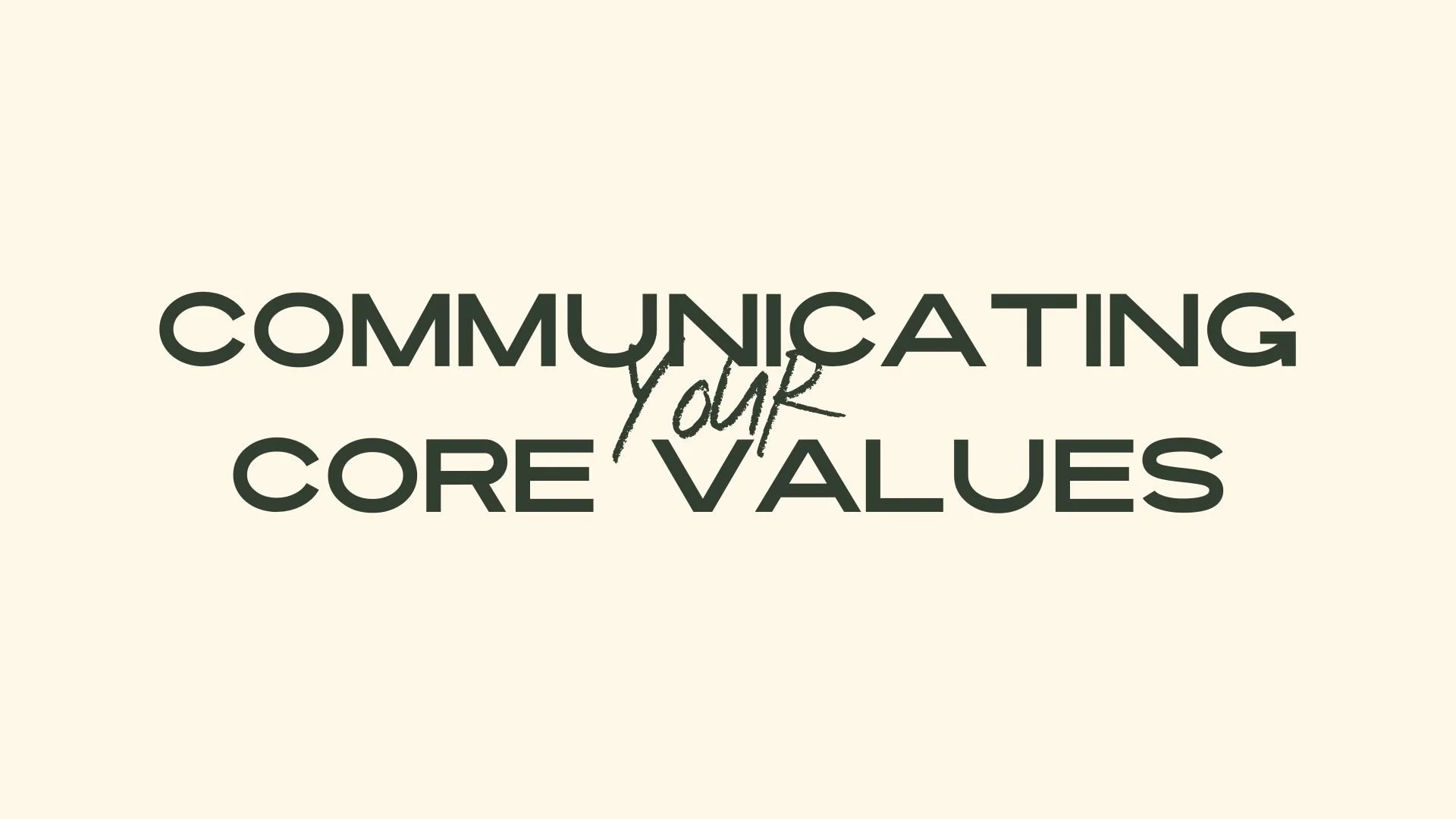 Communicating Your Core Values