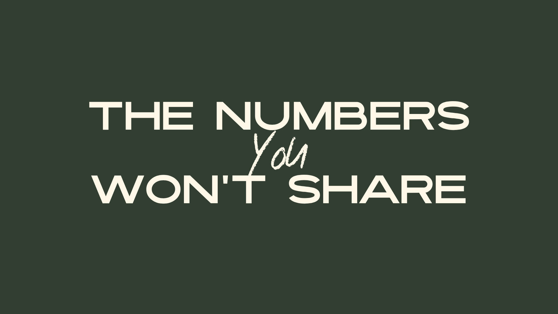 The Numbers You Won't Share