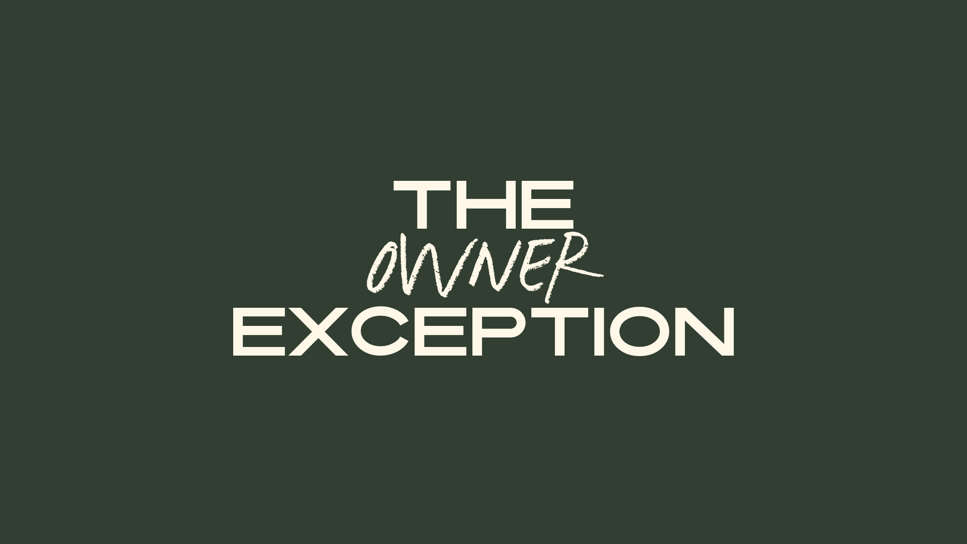 The Owner Exception