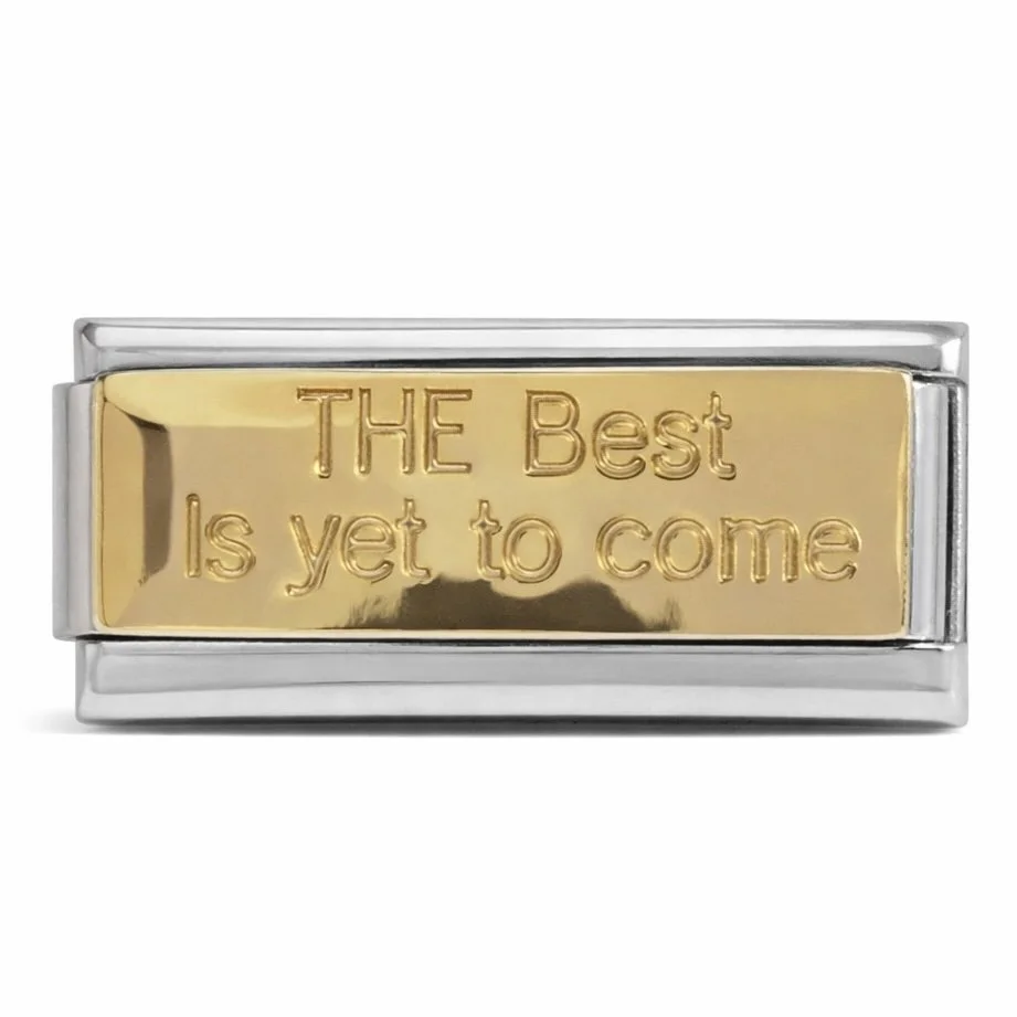 The Best Is Yet To Come