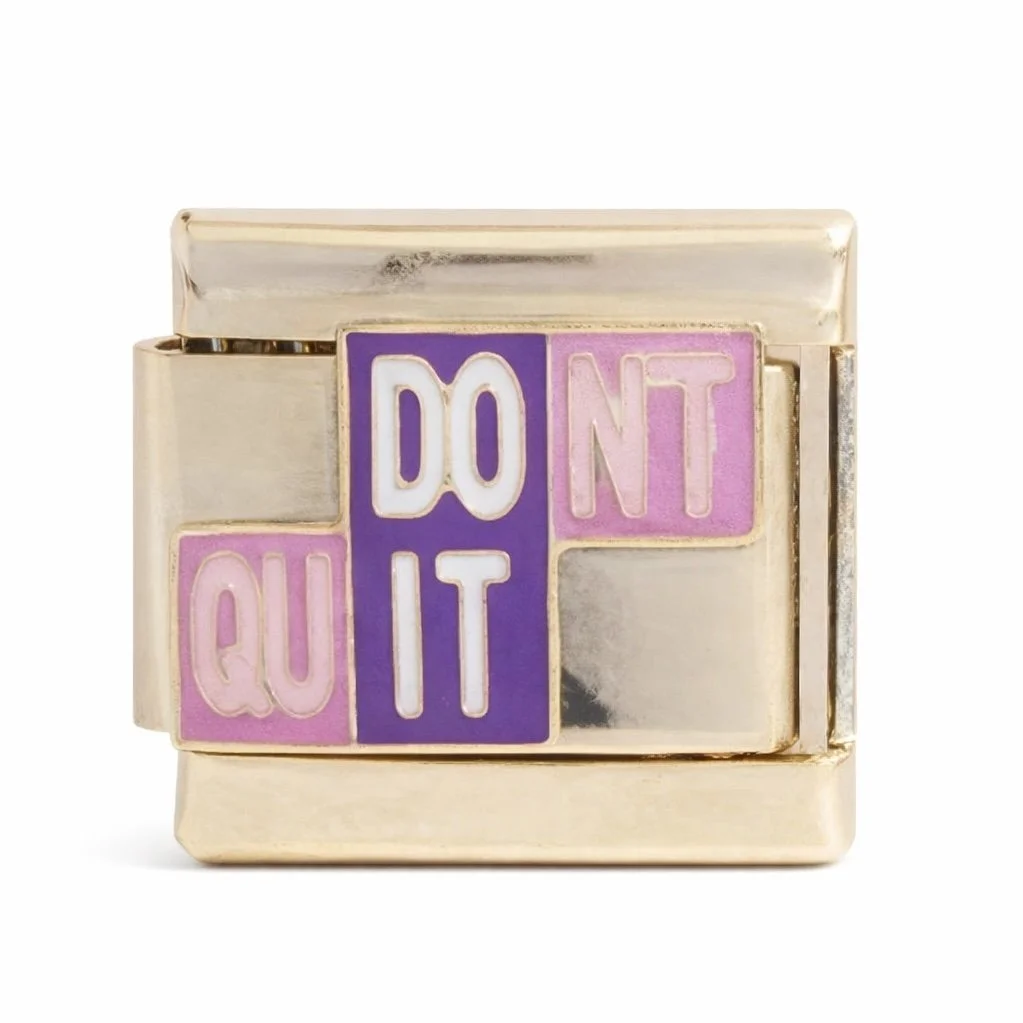 Don't Quit Charm