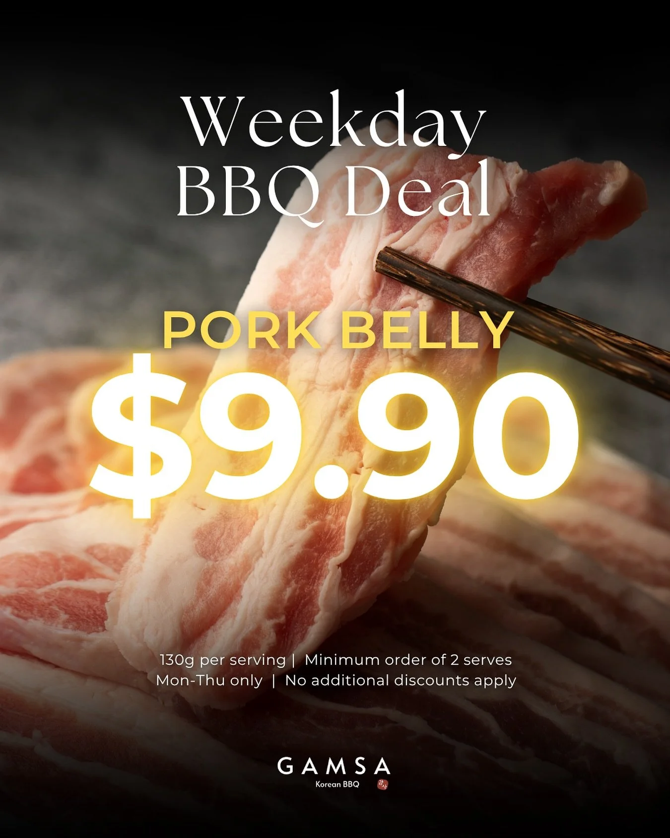 🔥Weekday BBQ Deal - $9.90 Pork Belly🥓
Enjoy premium pork belly for just $9.90 (130g per serving).
Available Mon-Thu only.
Don&rsquo;t miss out!

📍Gamsa Korean BBQ, Hawthorn
🕑Lunch &amp; Dinner | BBQ available all day

#gamsa #gamsakoreanbbq #gams