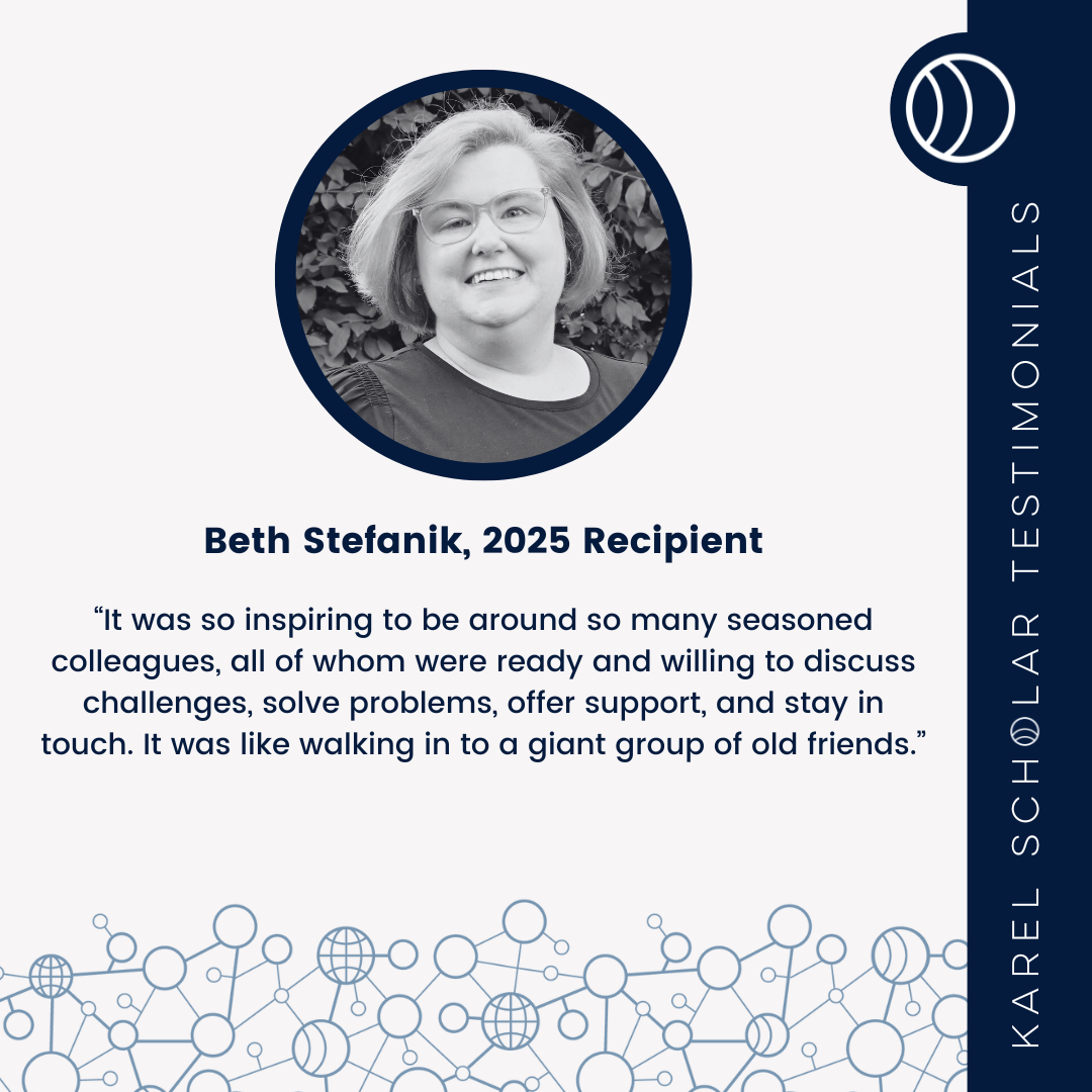 Karel Testimonials_2025 Recipient Beth Stefanik.png