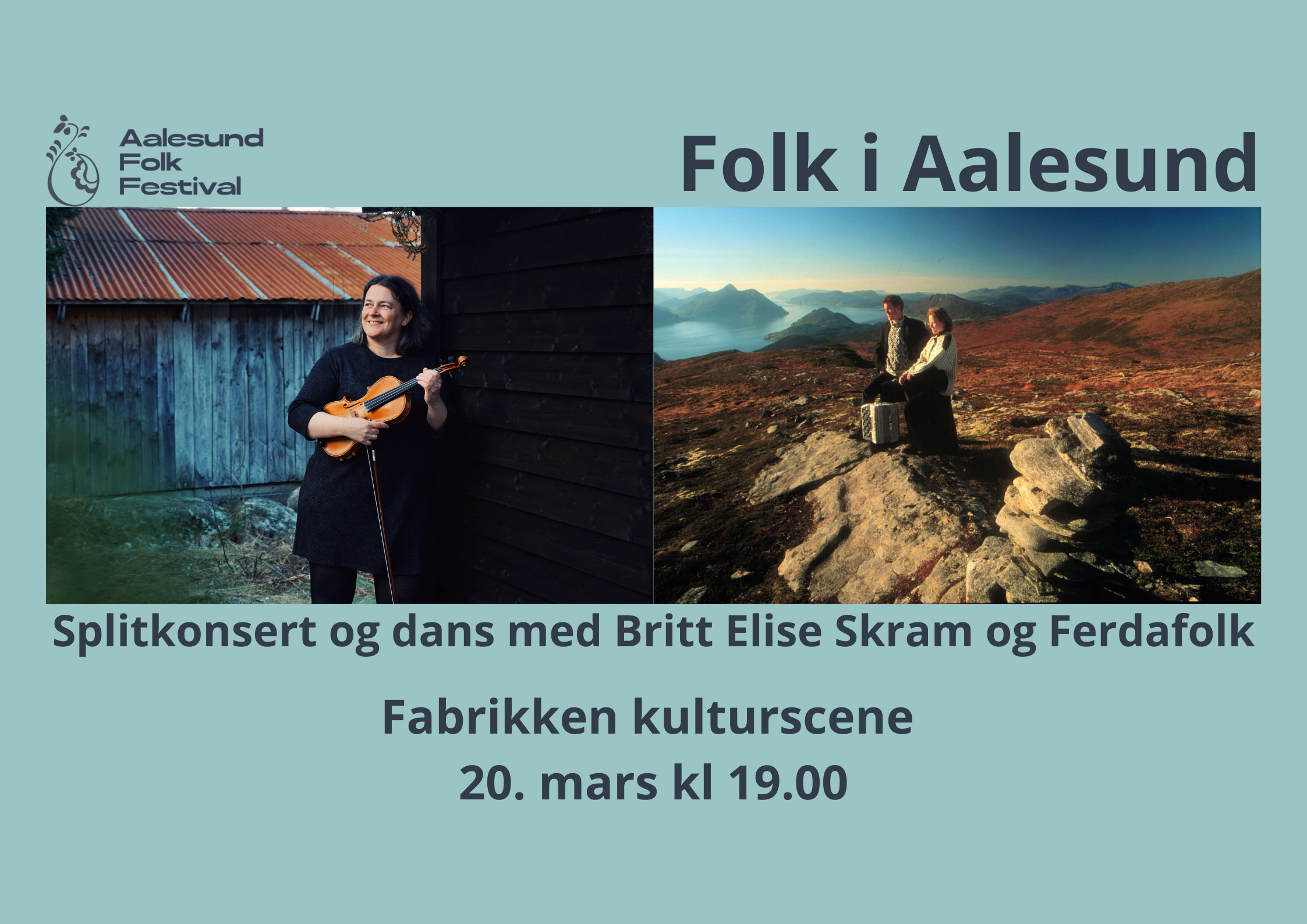 Folk i Aalesund // Splitkonsert og dans med Britt Elise Skram og Ferdafolk
