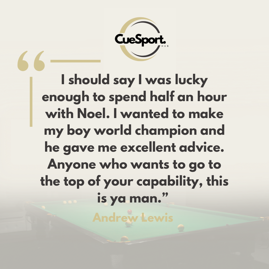 A quote by Andrew Lewis about spending time with Noel and giving advice on how to reach the top of one's capabilities, over a blurred background of a pool table with billiard balls.